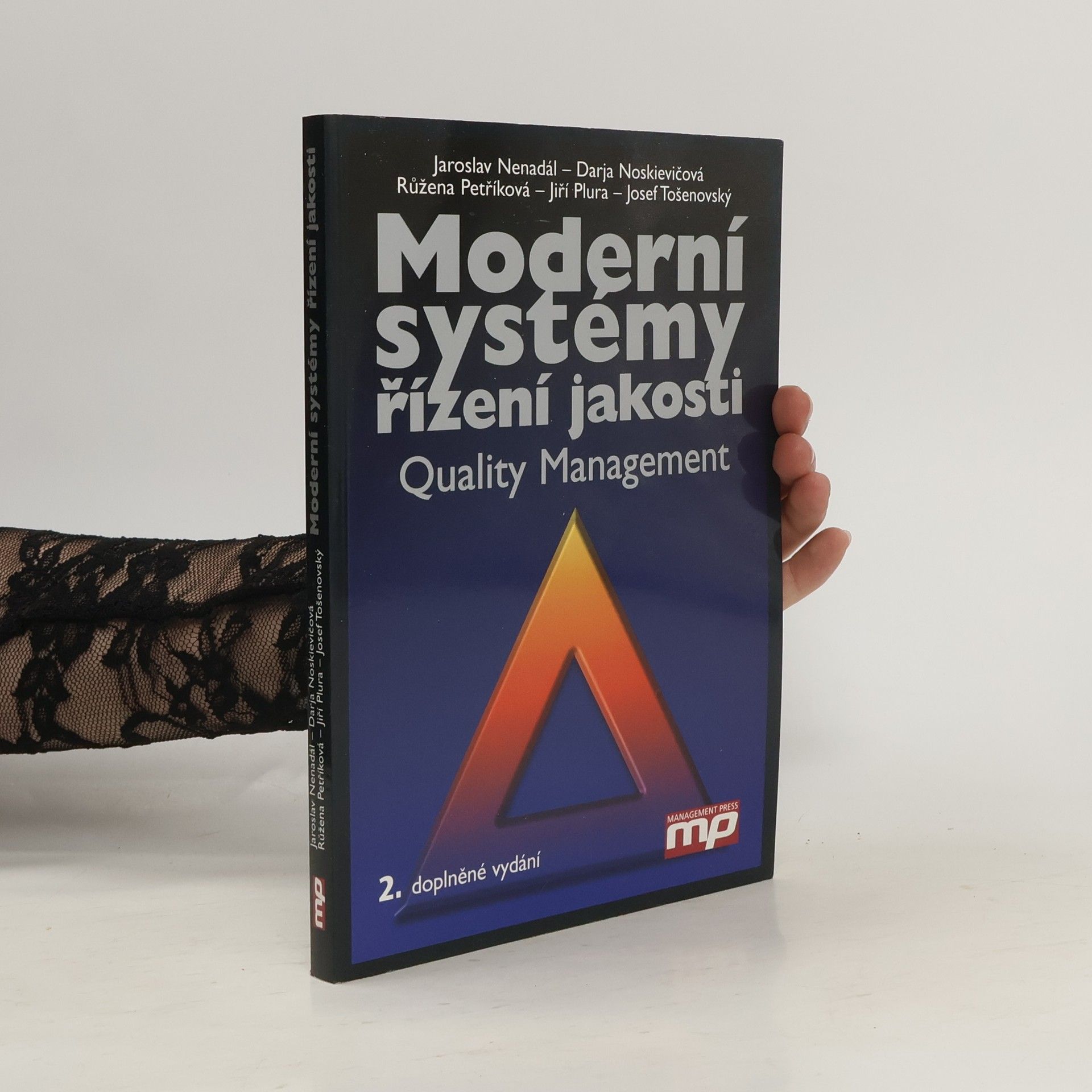 Jaroslav Nenadál Moderní systémy řízení jakosti. Quality management