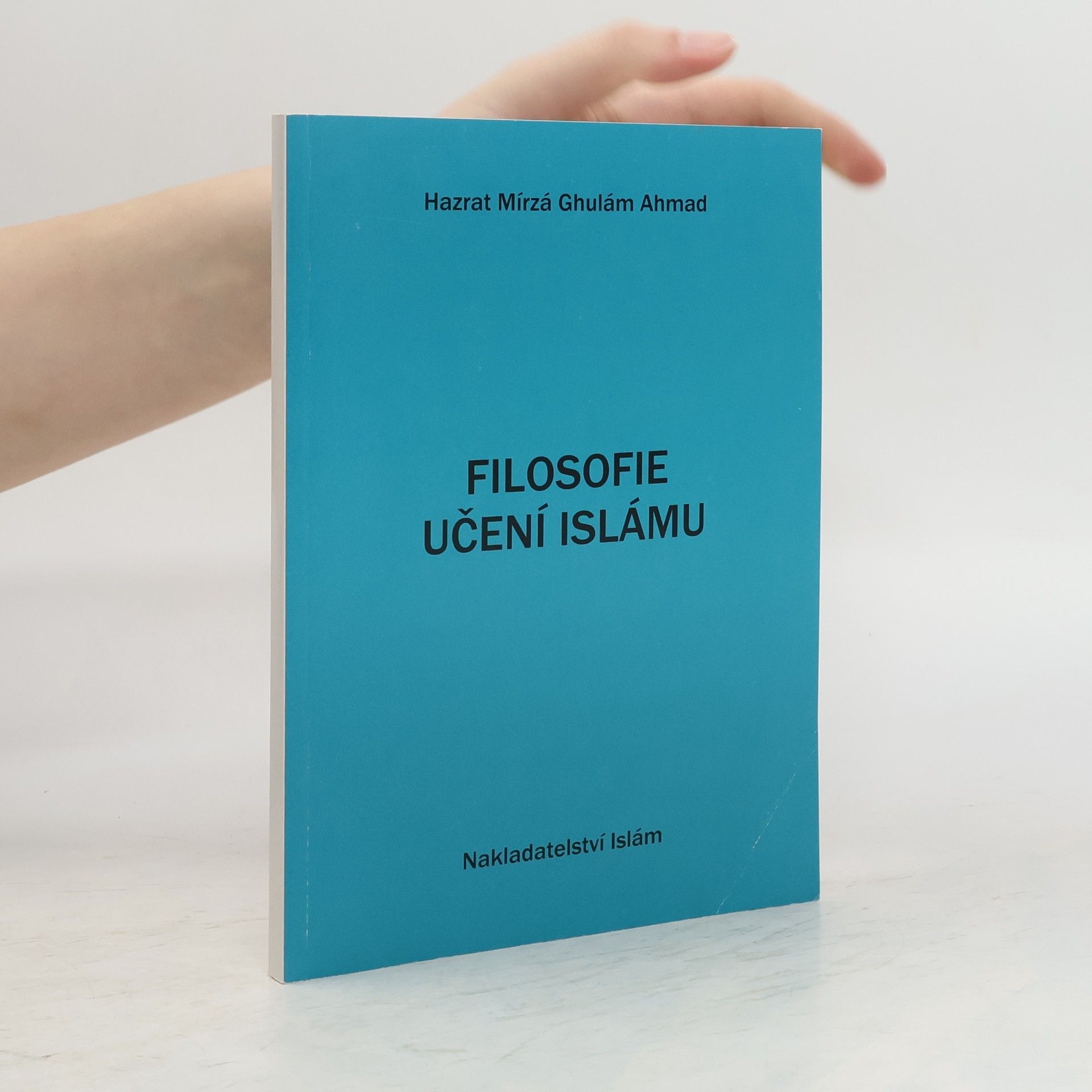 Ahmad Hazrat Mírzá Ghulám Filosofie učení islámu