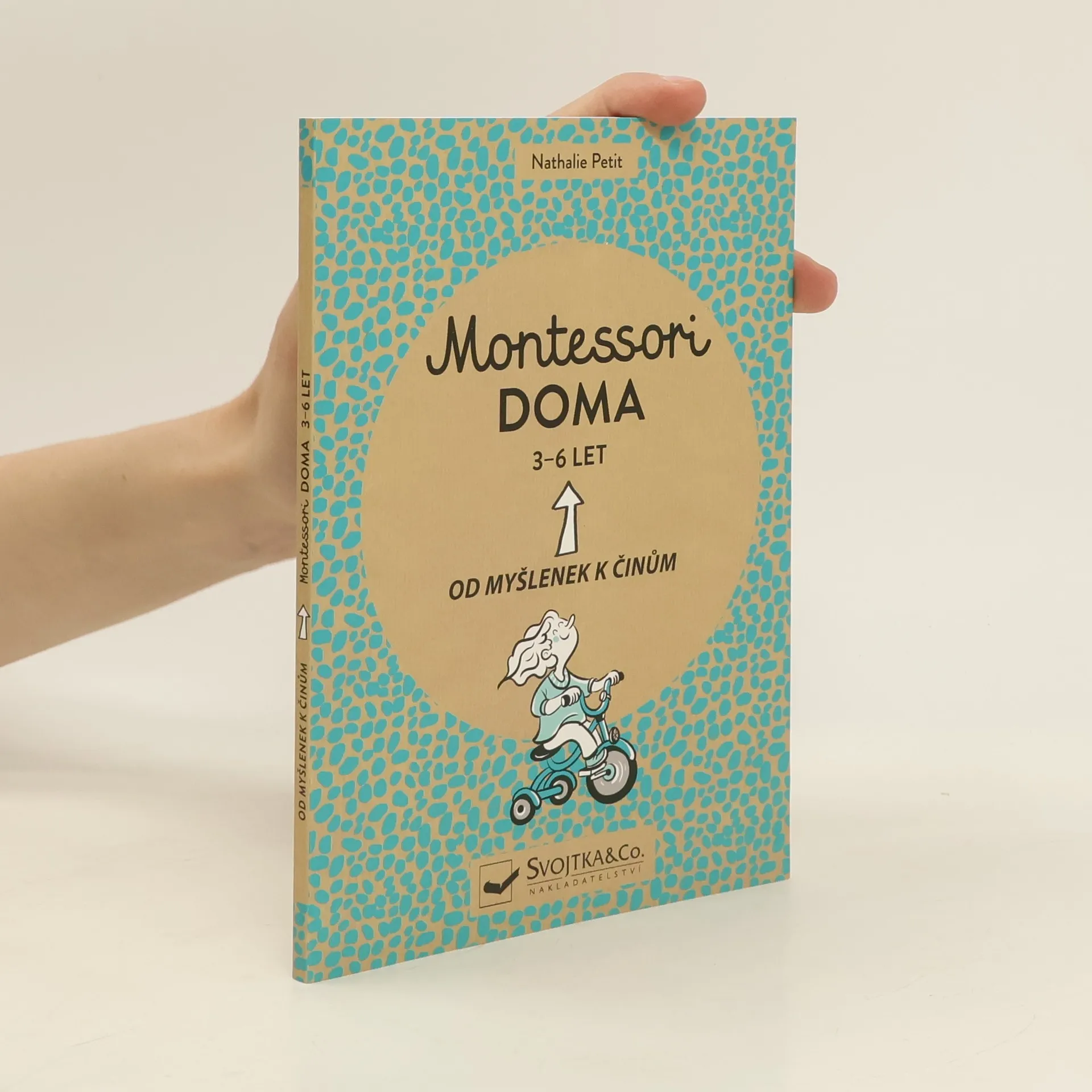 Montessori doma : 3 - 6 let: Od myšlenek k činům | Kniha | pevná | Nathalie Petit | CS