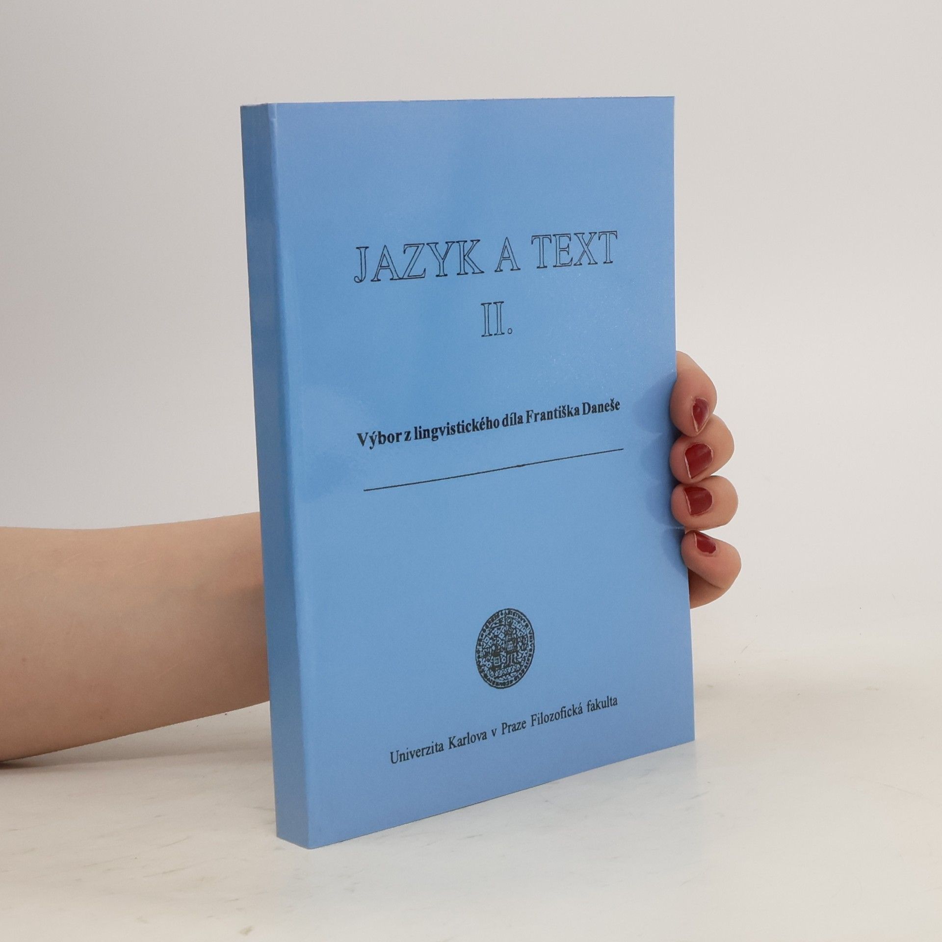 František Daneš Jazyk a text. II., Výbor z lingvistického díla Františka Daneše