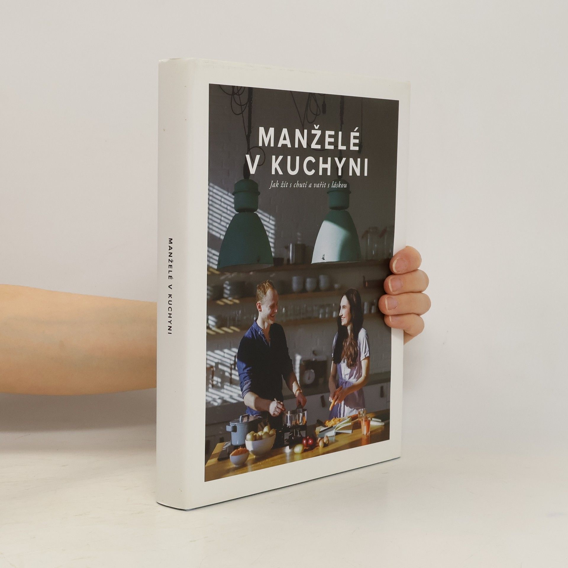 Marika Kučová Manželé v kuchyni. Jak žít s chutí a vařit s láskou