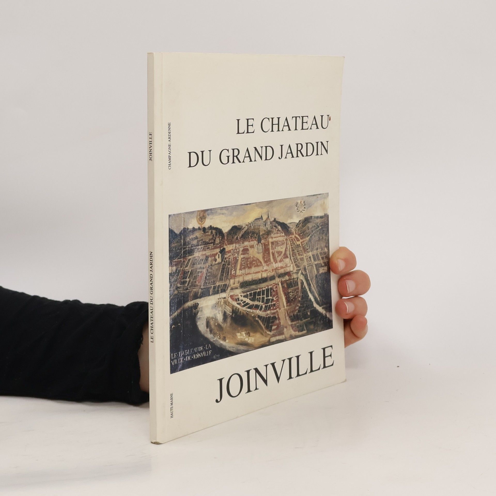 Collectif d'auteurs Le Chateau du grand Jardin. Joinville
