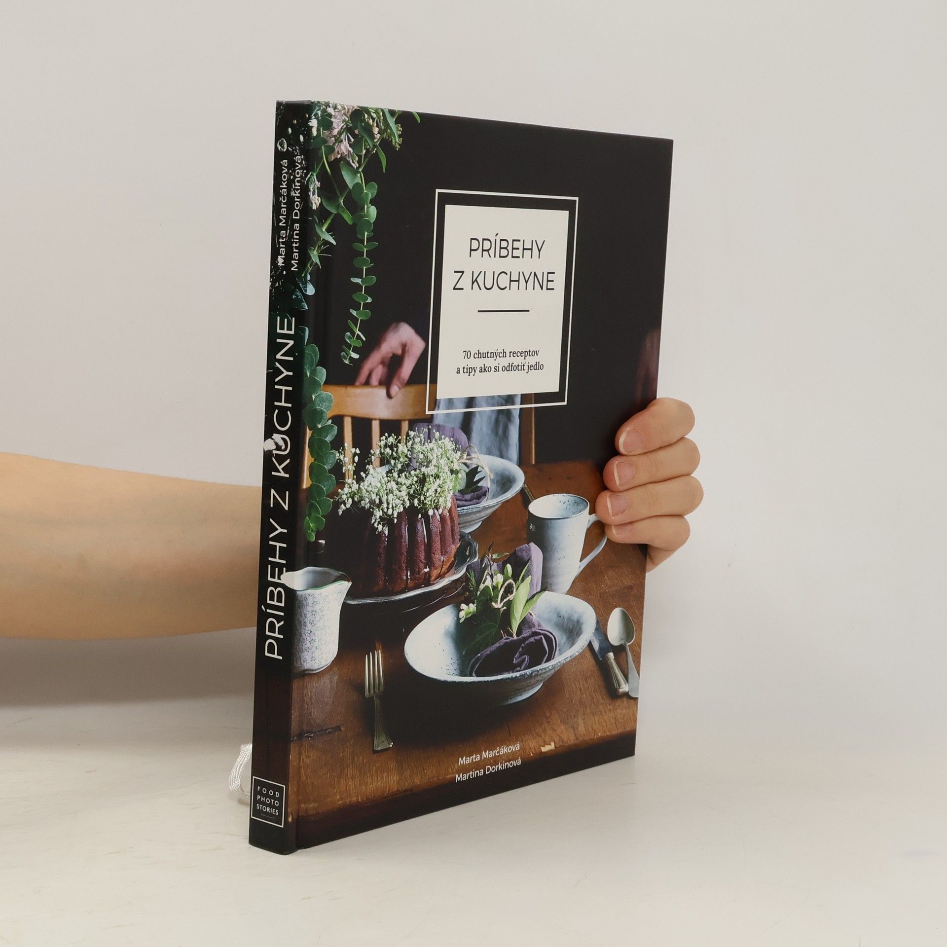 Príbehy z kuchyne - 70 chutných receptov a tipy ako si odfotiť jedlo