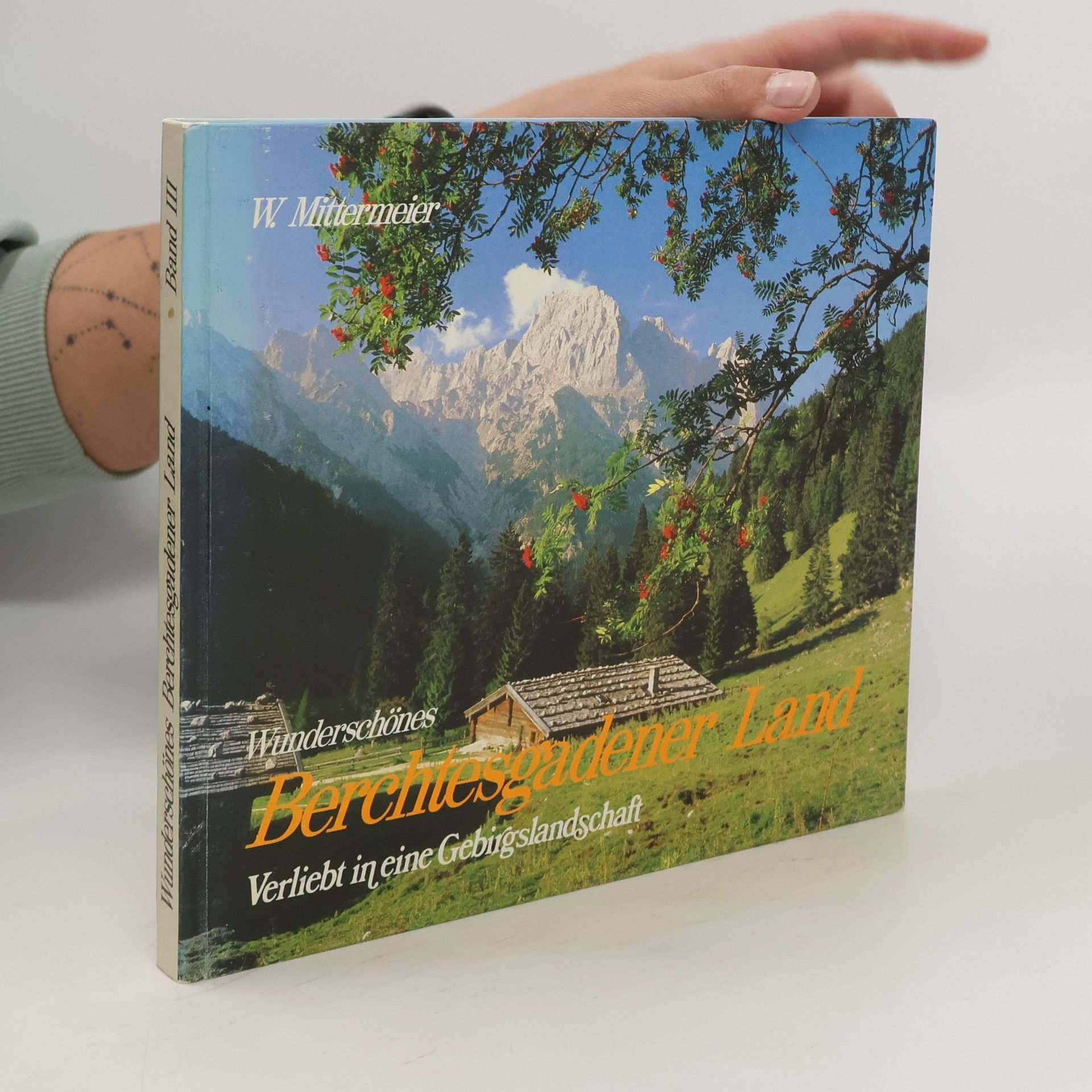 Werner Mittermeier Wunderschönes Berchtesgadener Land. Band III