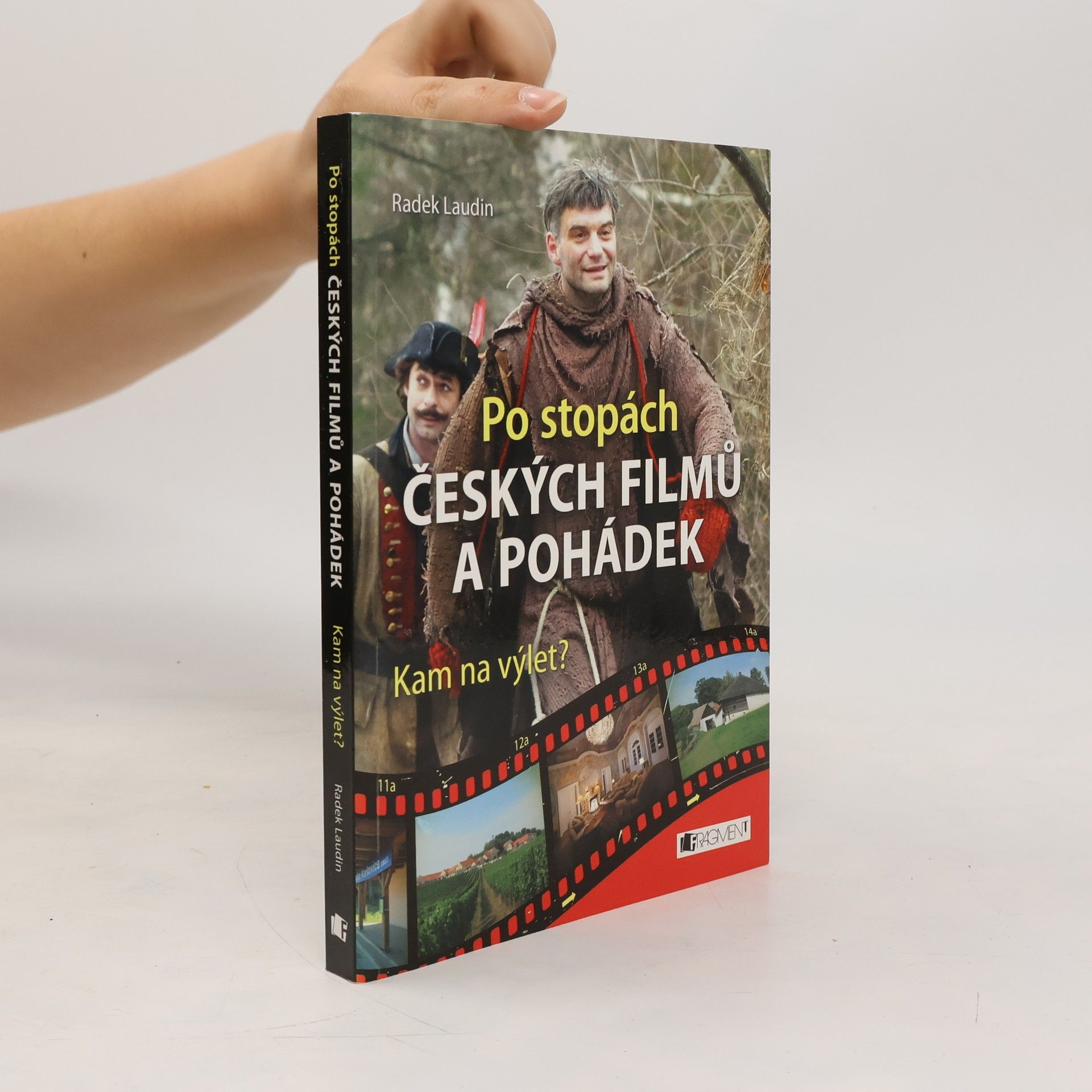 Radek Laudin Po stopách českých filmů a pohádek: Kam na výlet?