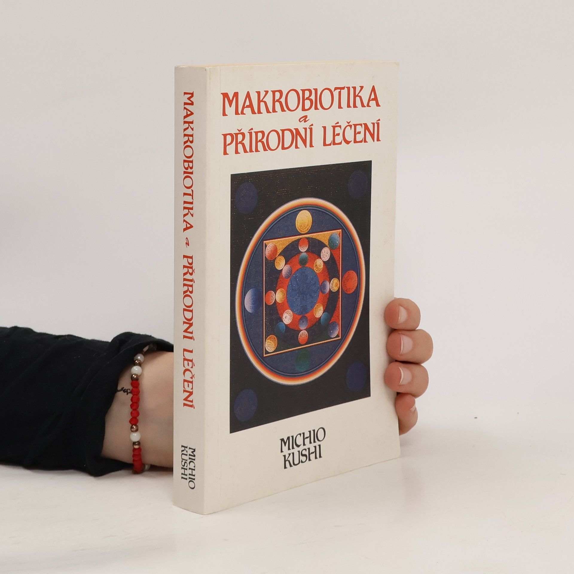 Michio Kushi Makrobiotika a přírodní léčení