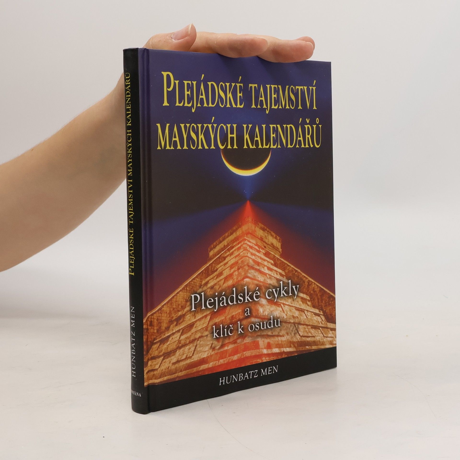 Hunbatz Men Plejádské tajemství Mayských kalendářů