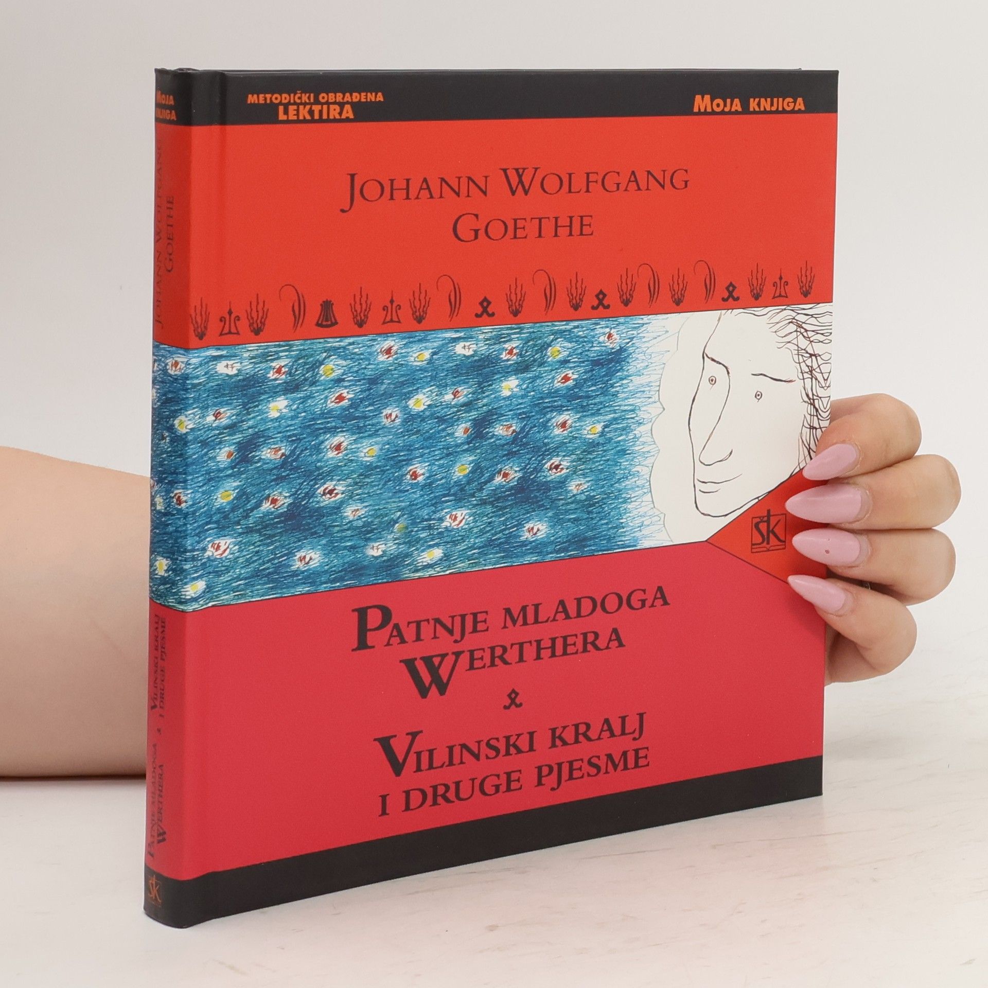 Johann Wolfgang von Goethe Patnje mladoga Werthera, Vilinski kralj i druge pjesme