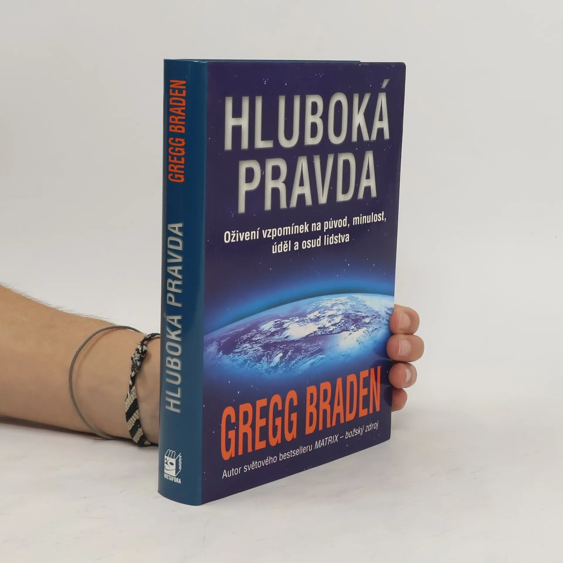 Hluboká pravda: Oživení vzpomínek na původ, minulost, úděl a osud lidstva | Libro | Copertina rigida | Gregg Braden | CS