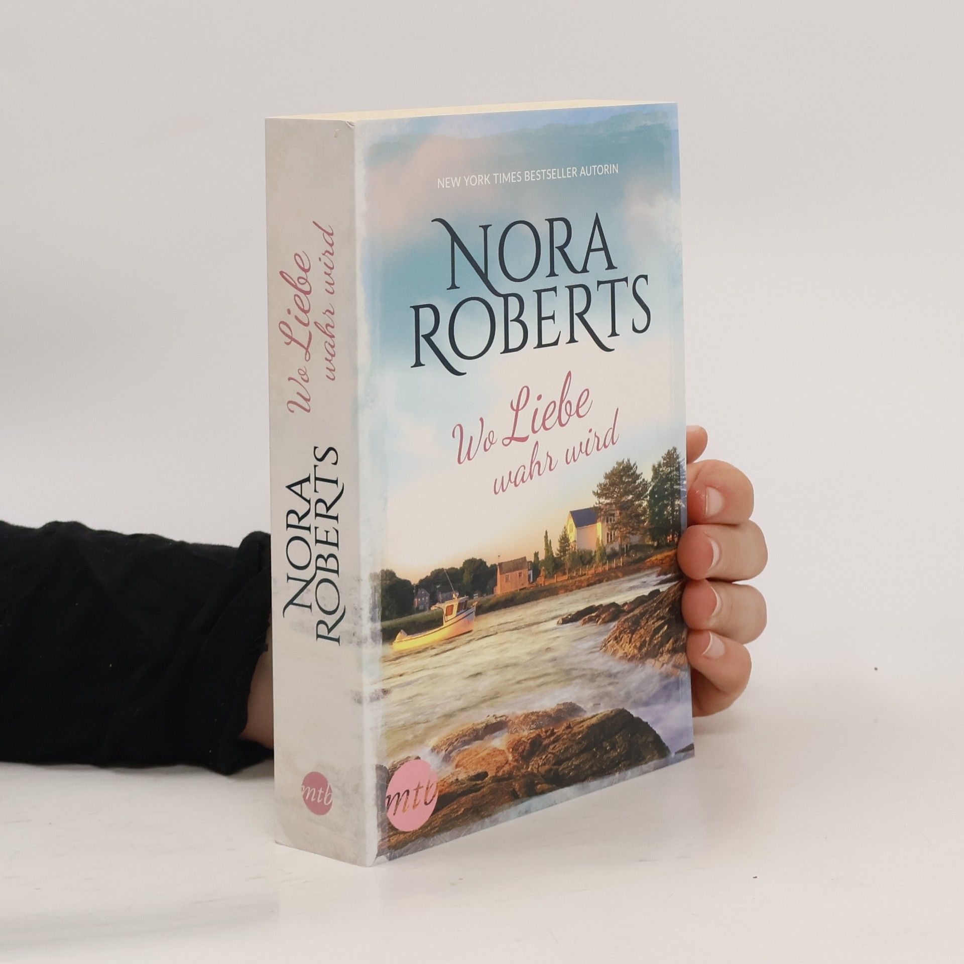Nora Roberts Wo Liebe wahr wird
