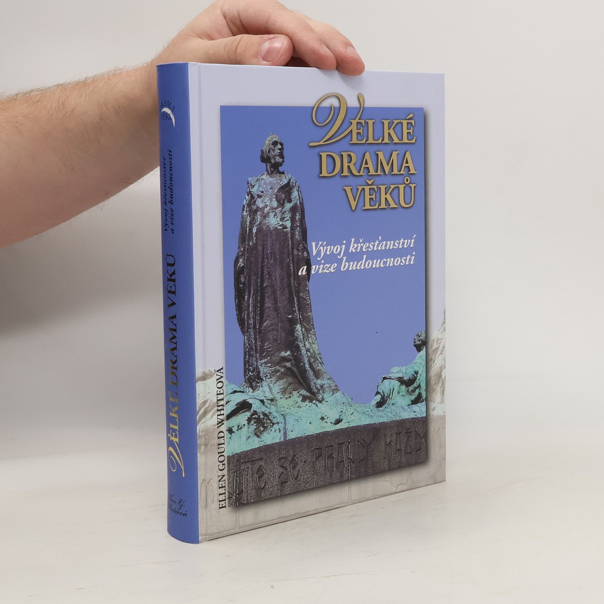 Ellen Gould Harmon White Velké drama věků