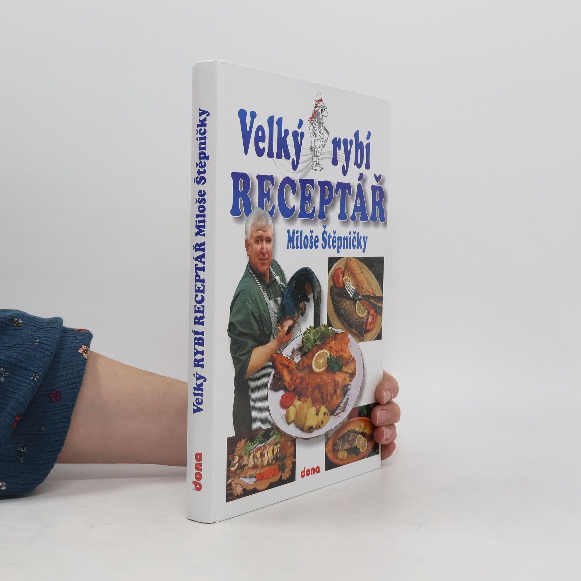 Miloš Štěpnička Velký rybí receptář Miloše Štěpničky
