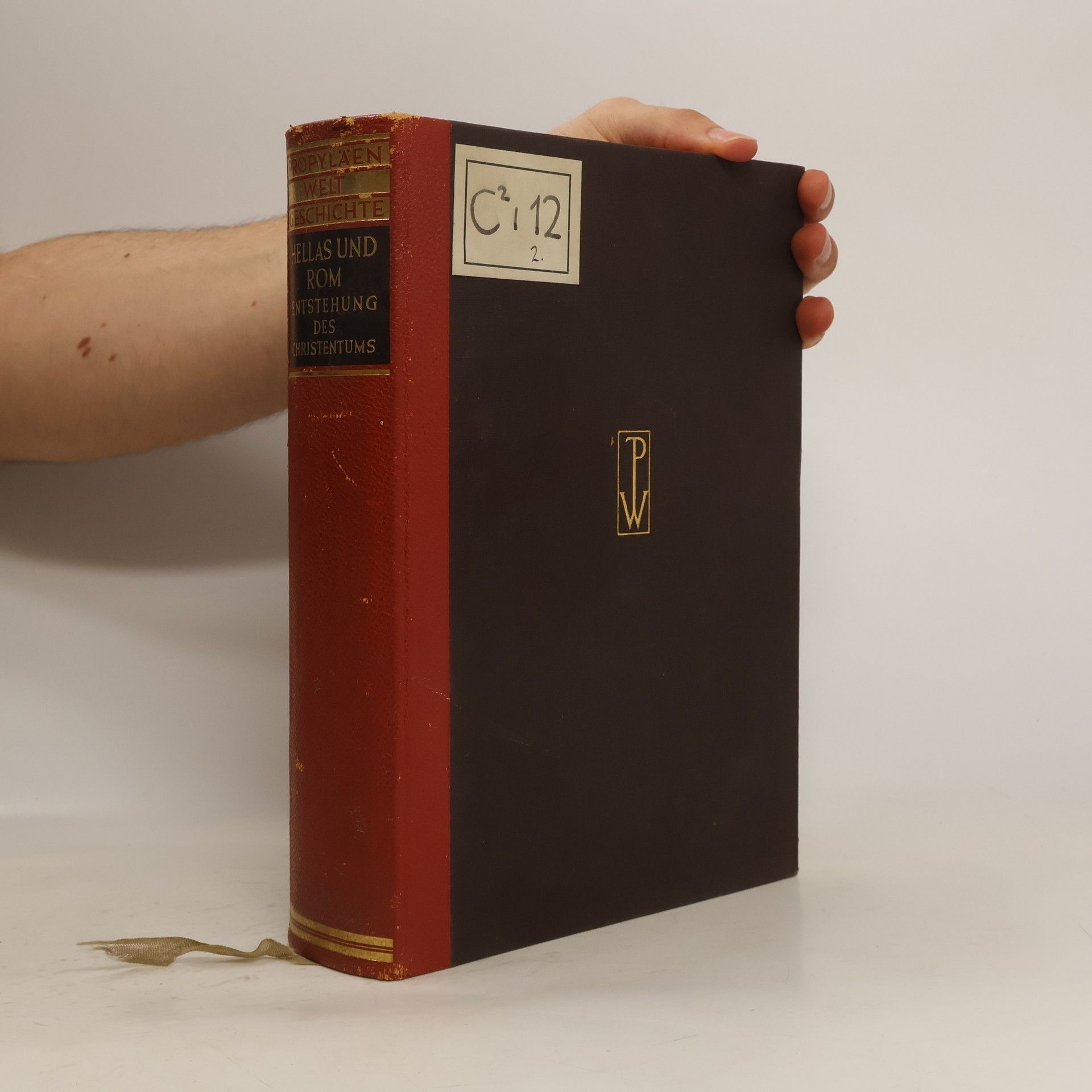 kolektiv Propyläen-Weltgeschichte. Hellas und Rom. Entstehung des Christentums