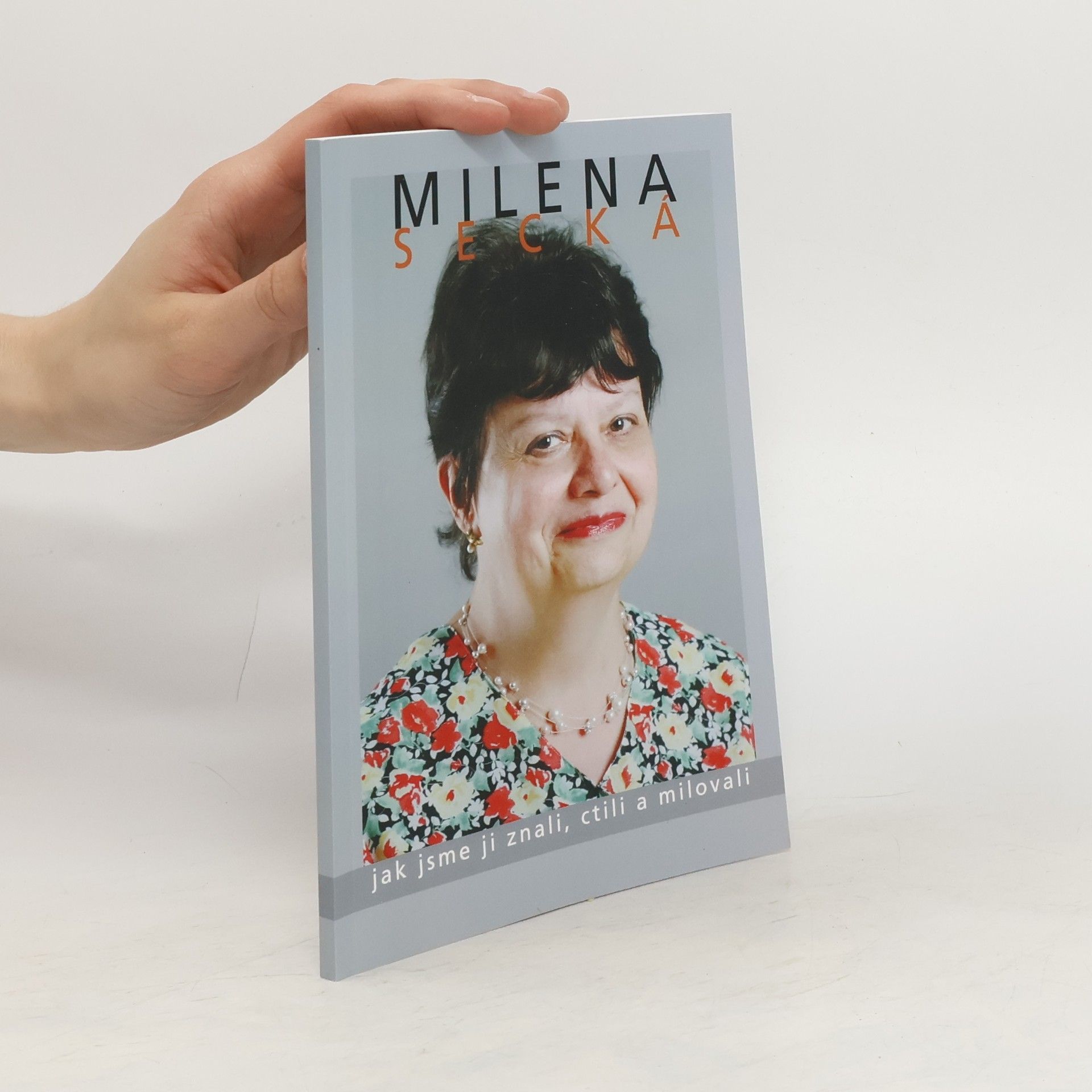 Kolektiv autorů Milena Secká, jak jsme ji znali, ctili a milovali