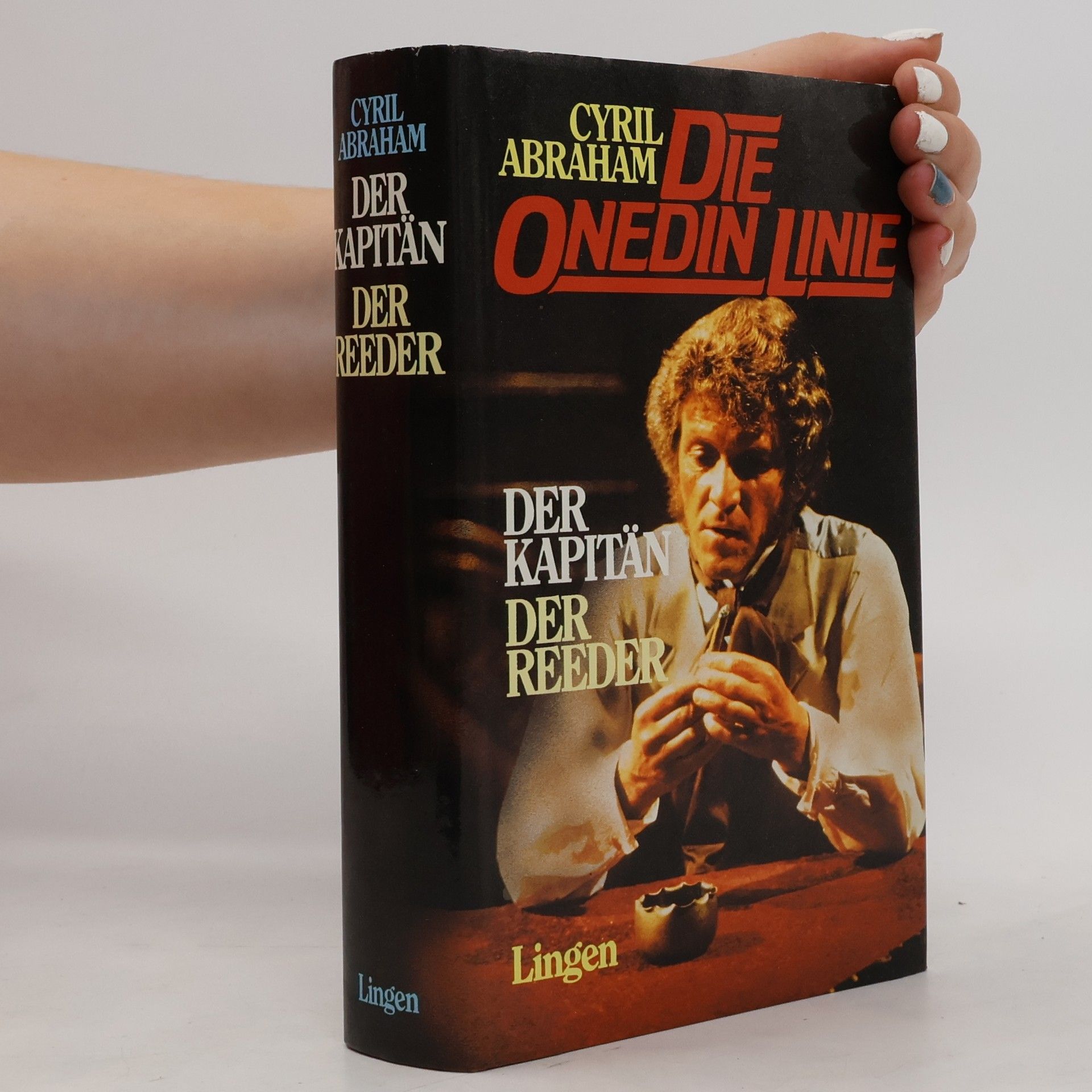 Cyril Abraham Die Onedin Linie: Der Kapitän. Der Reeder