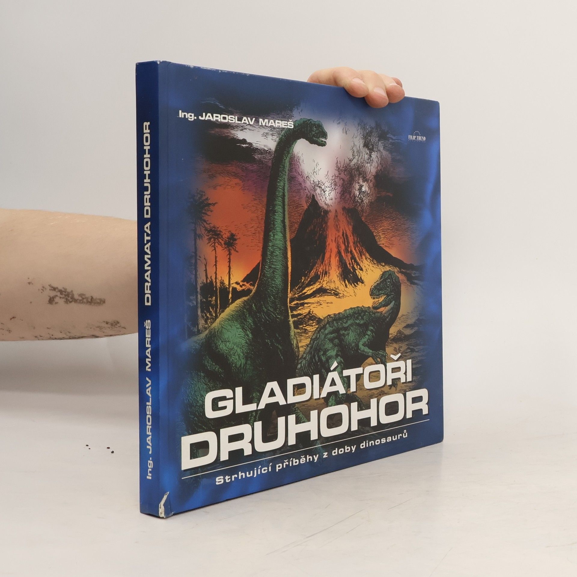 Jaroslav V. Mareš Gladiátoři druhohor : strhující příběhy z doby dinosaurů
