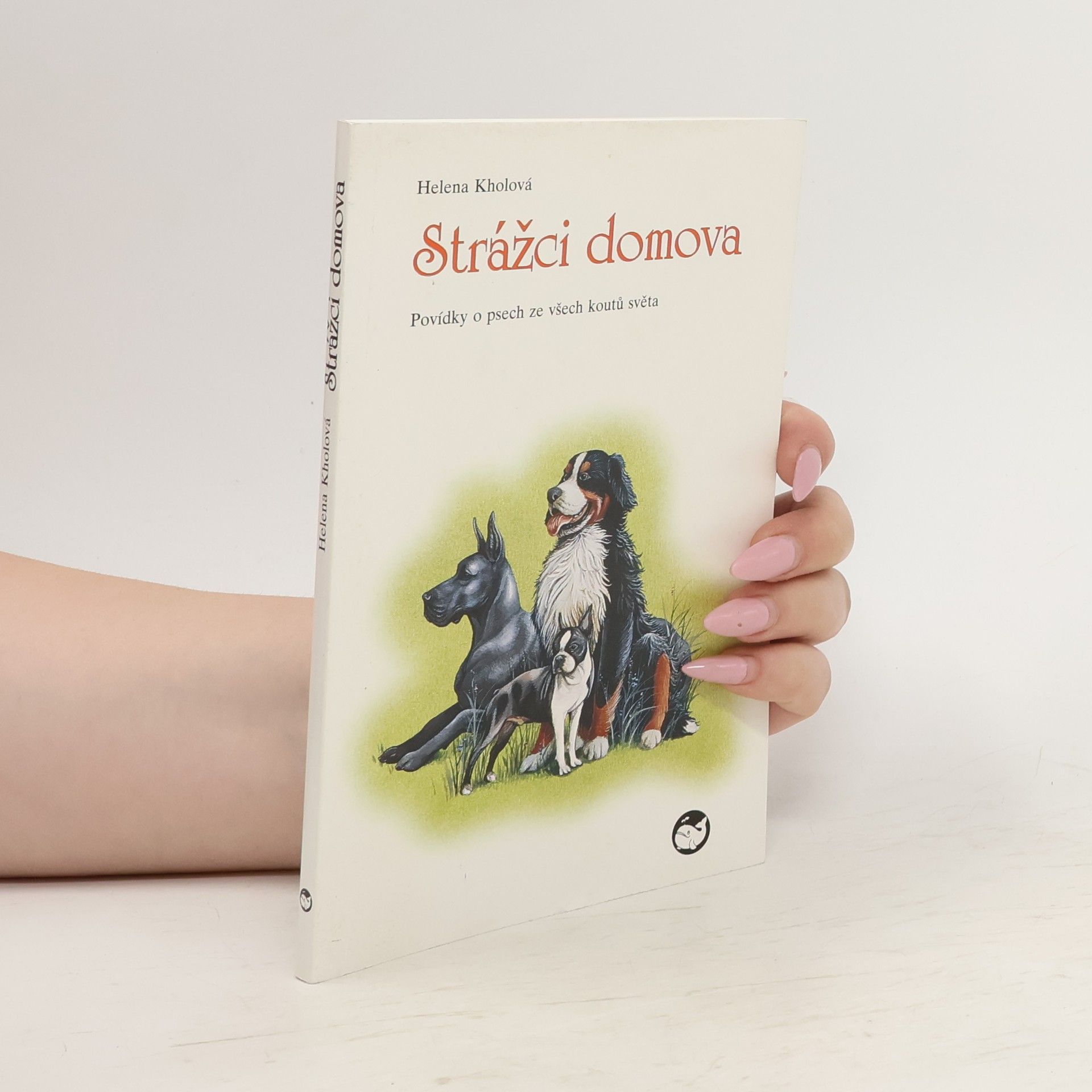 Alena Boráková Strážci domova : povídky o psech ze všech koutů světa