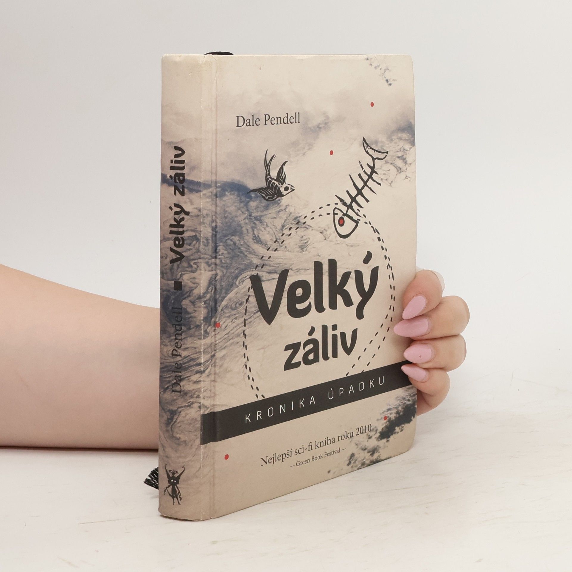 Dale Pendell Velký záliv: Kronika úpadku