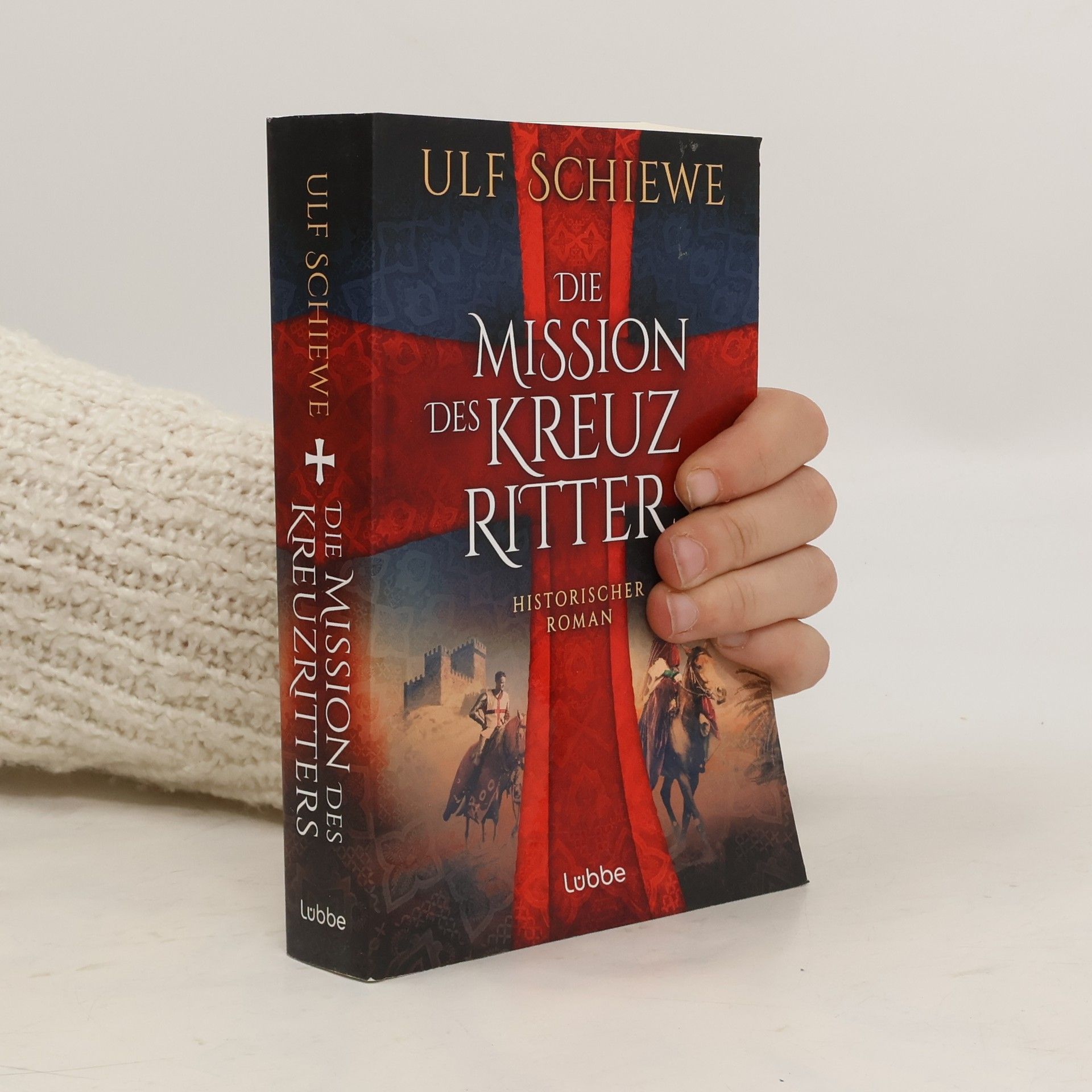 Ulf Schiewe Die Mission des Kreuzritters