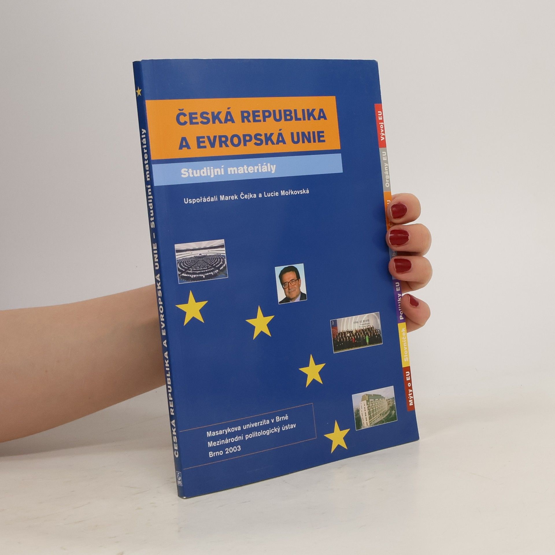 Lucie Mořkovská Česká republika a Evropská unie: studijní materiály
