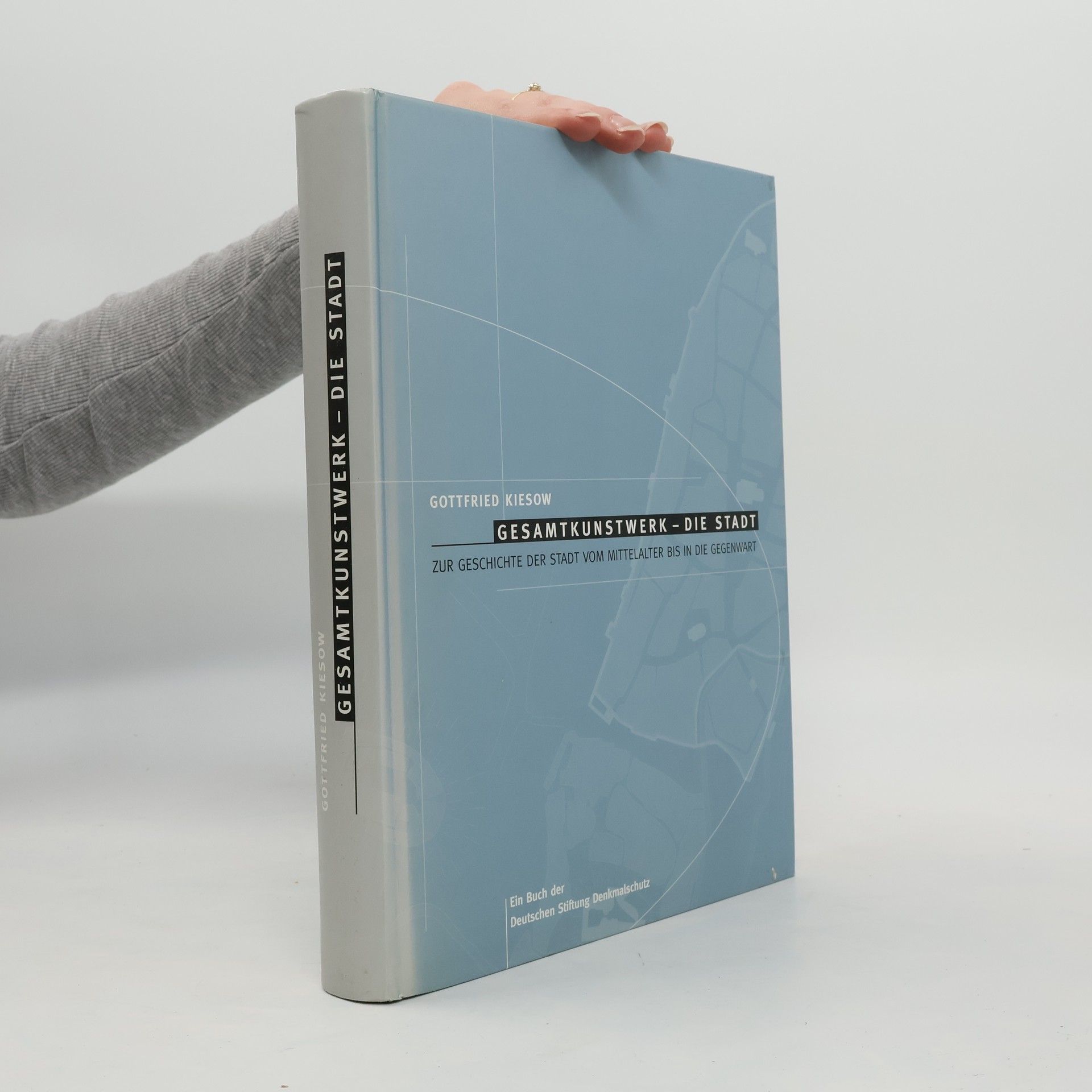 Gottfried Kiesow Gesamtkunstwerk - die Stadt