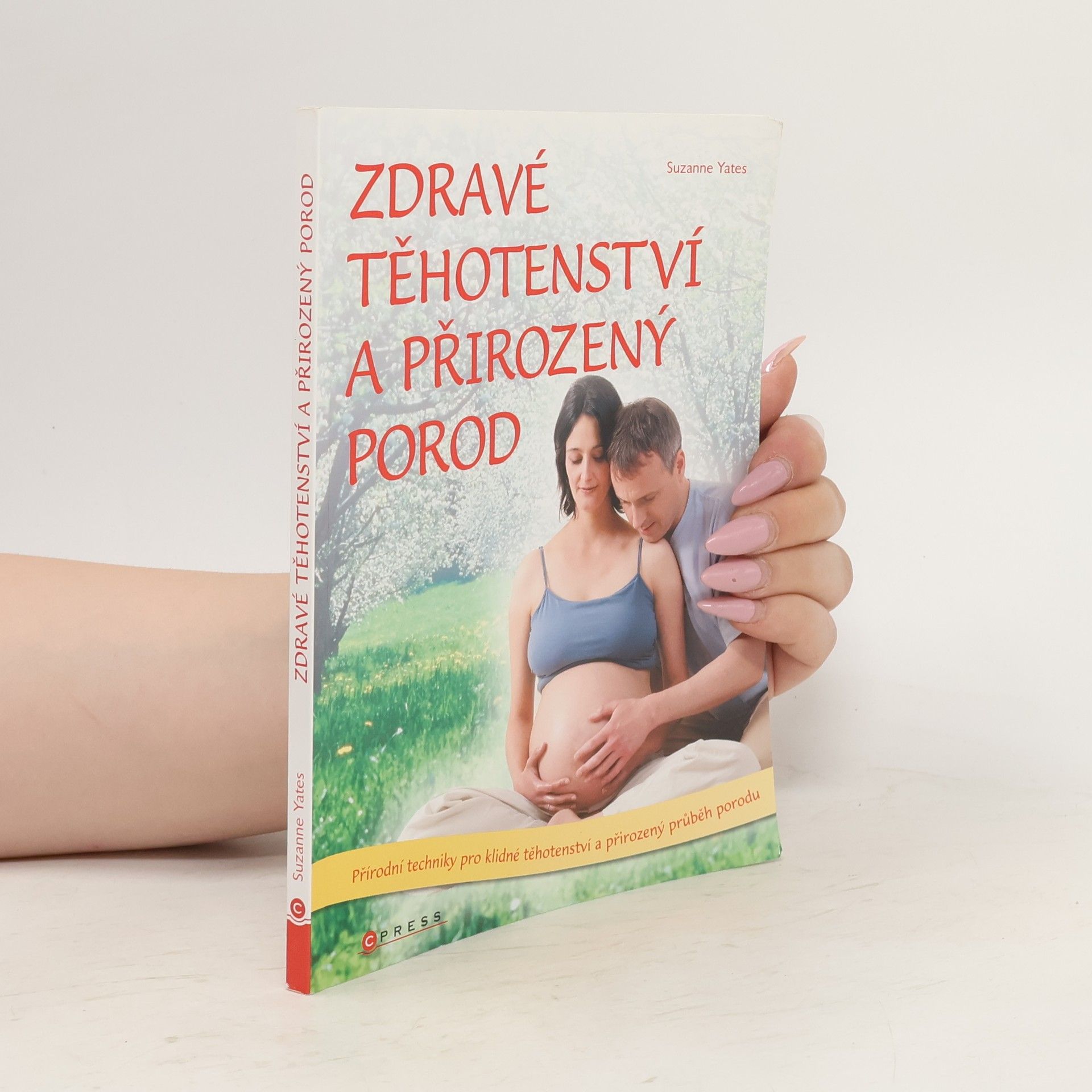 Suzanne Yates Zdravé těhotenství a přirozený porod