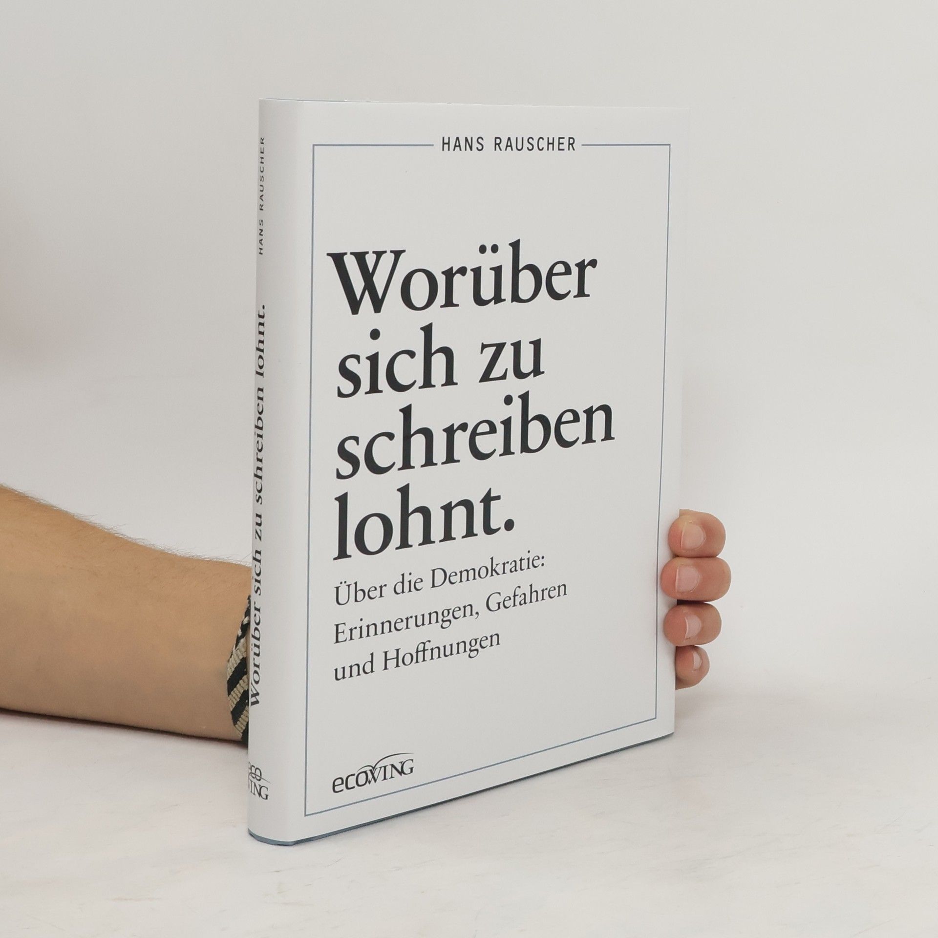 Hans Rauscher Worüber sich zu schreiben lohnt