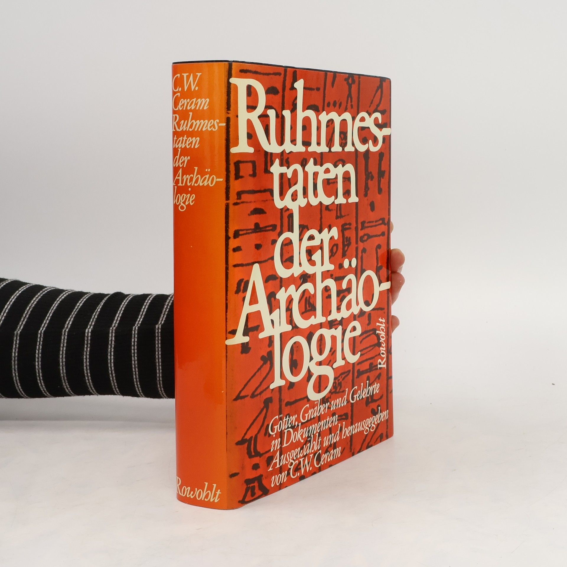C. W. Ceram Ruhmestaten der Archäologie