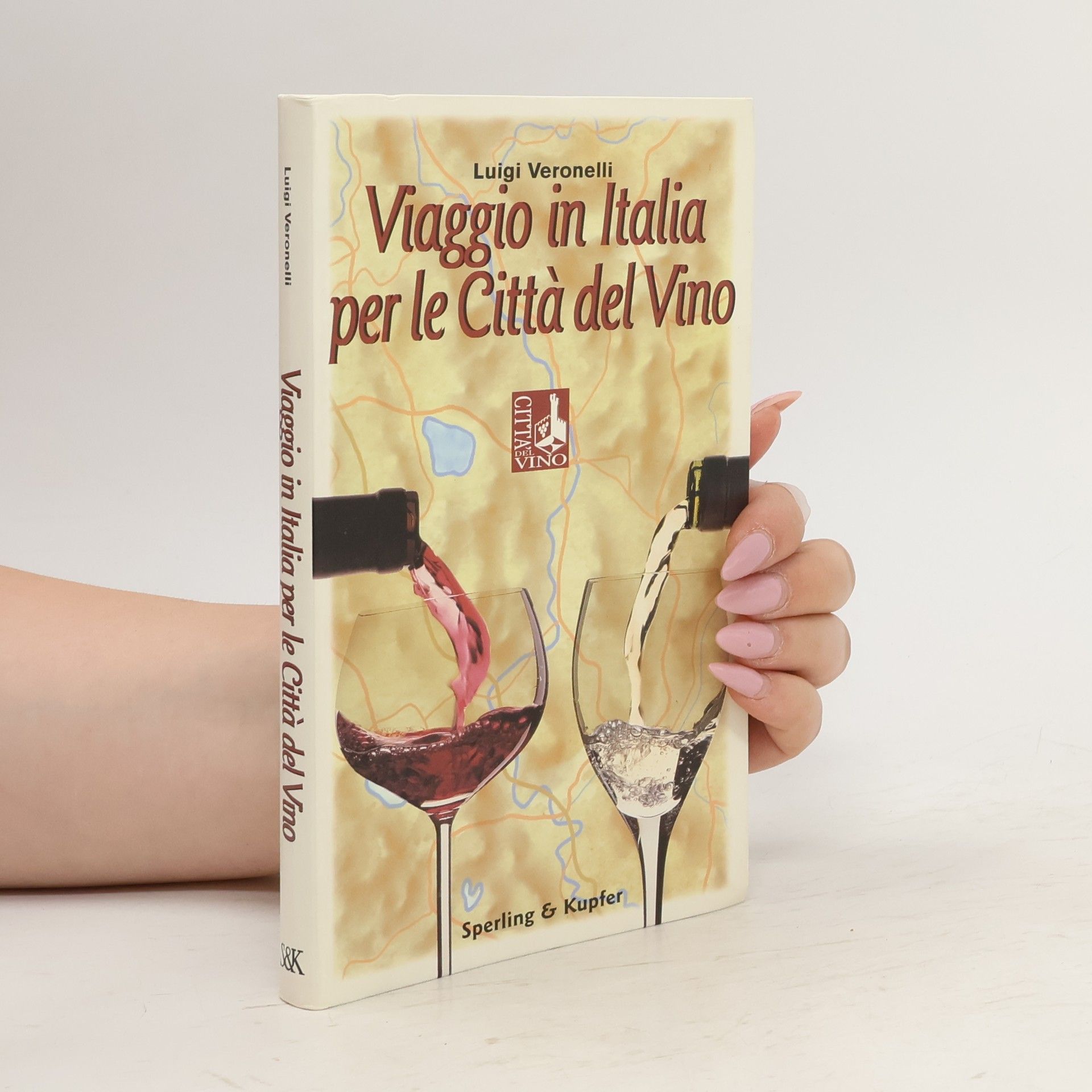 Luigi Veronelli Viaggio in Italia per le città del vino