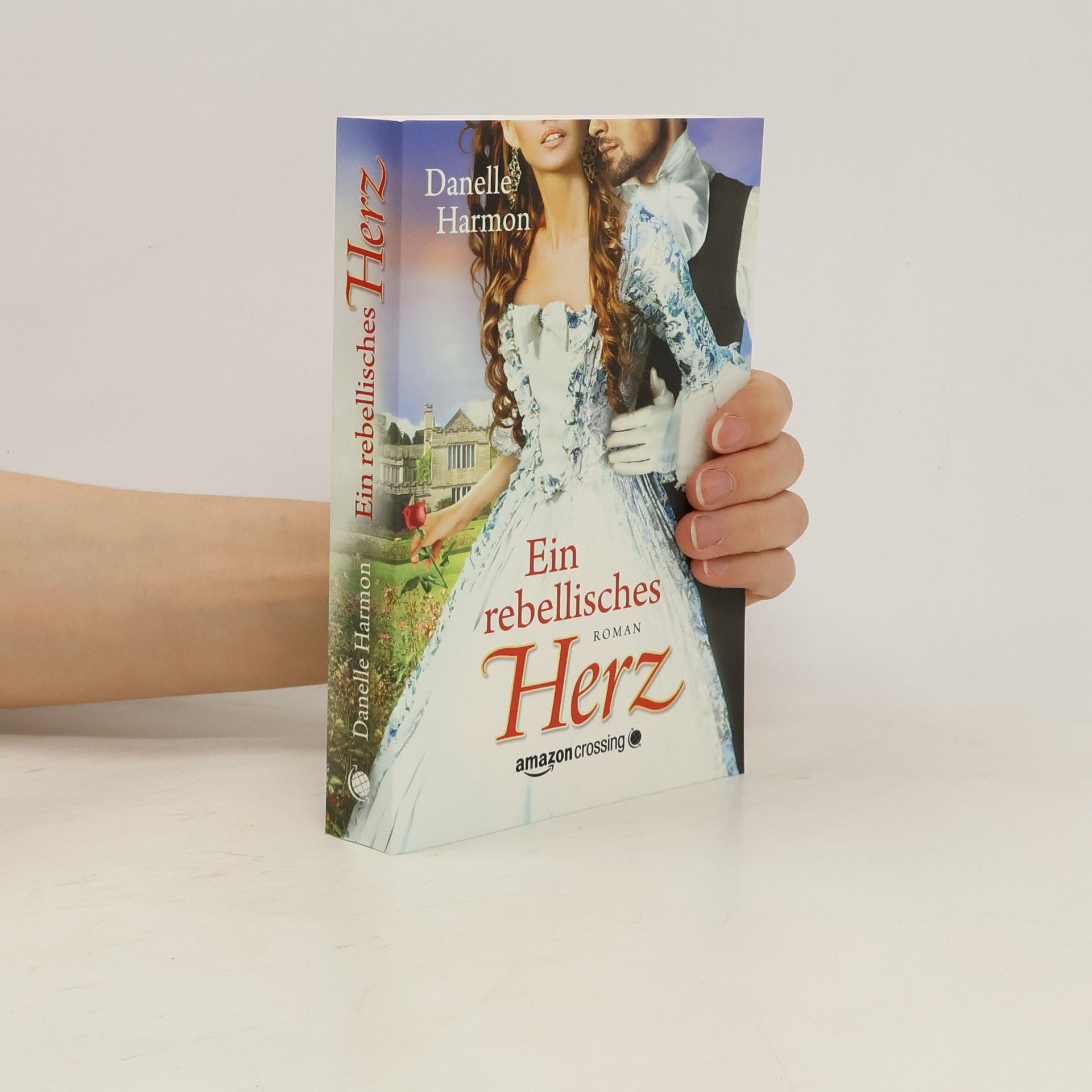 Danelle Harmon Ein rebellisches Herz