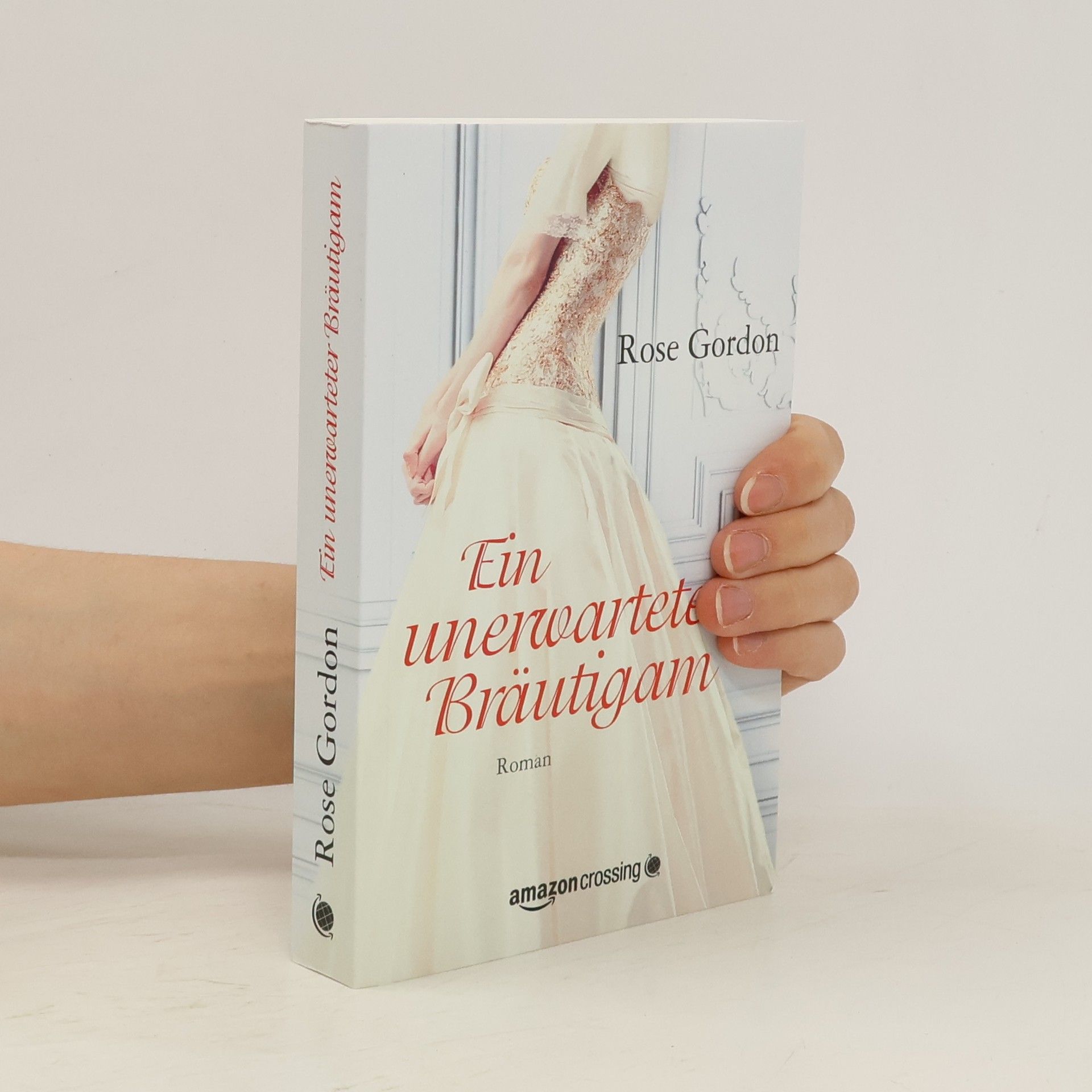 Rose Gordon Ein unerwarteter Bräutigam