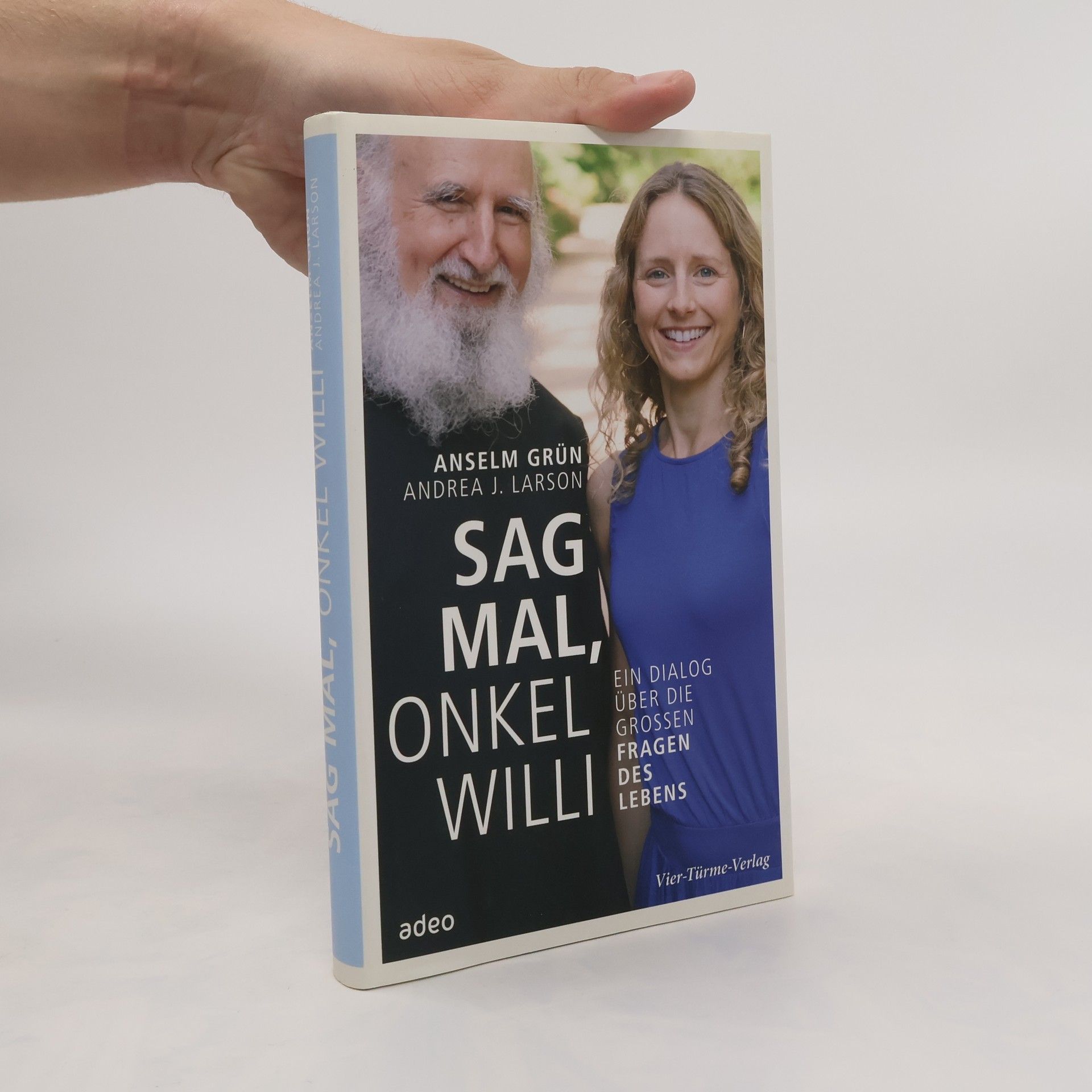 Anselm Grün Sag mal, Onkel Willi. Dialog über die großen Fragen des Lebens