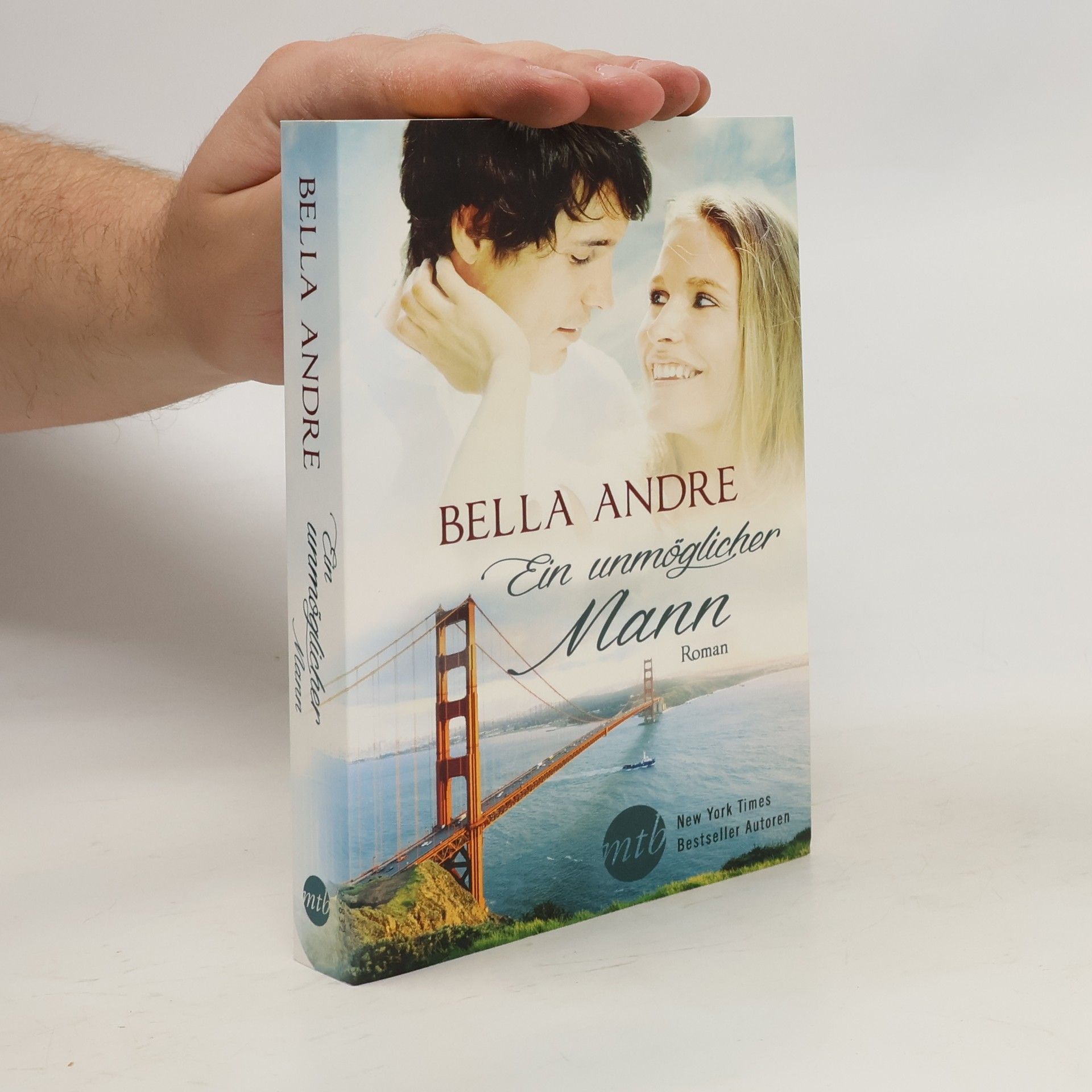 Bella Andre Ein unmöglicher Mann