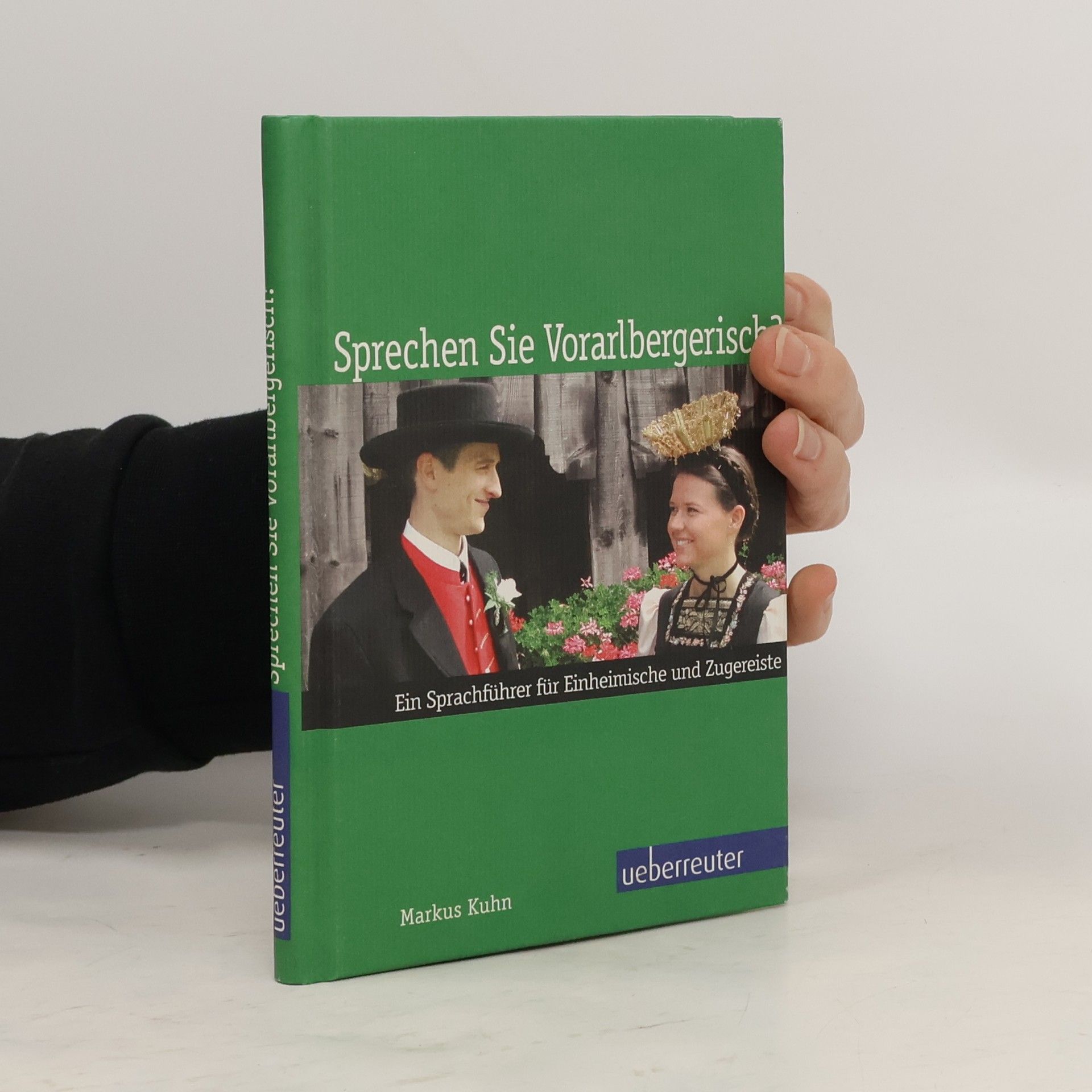 Markus Kuhn Sprechen Sie Vorarlbergerisch?