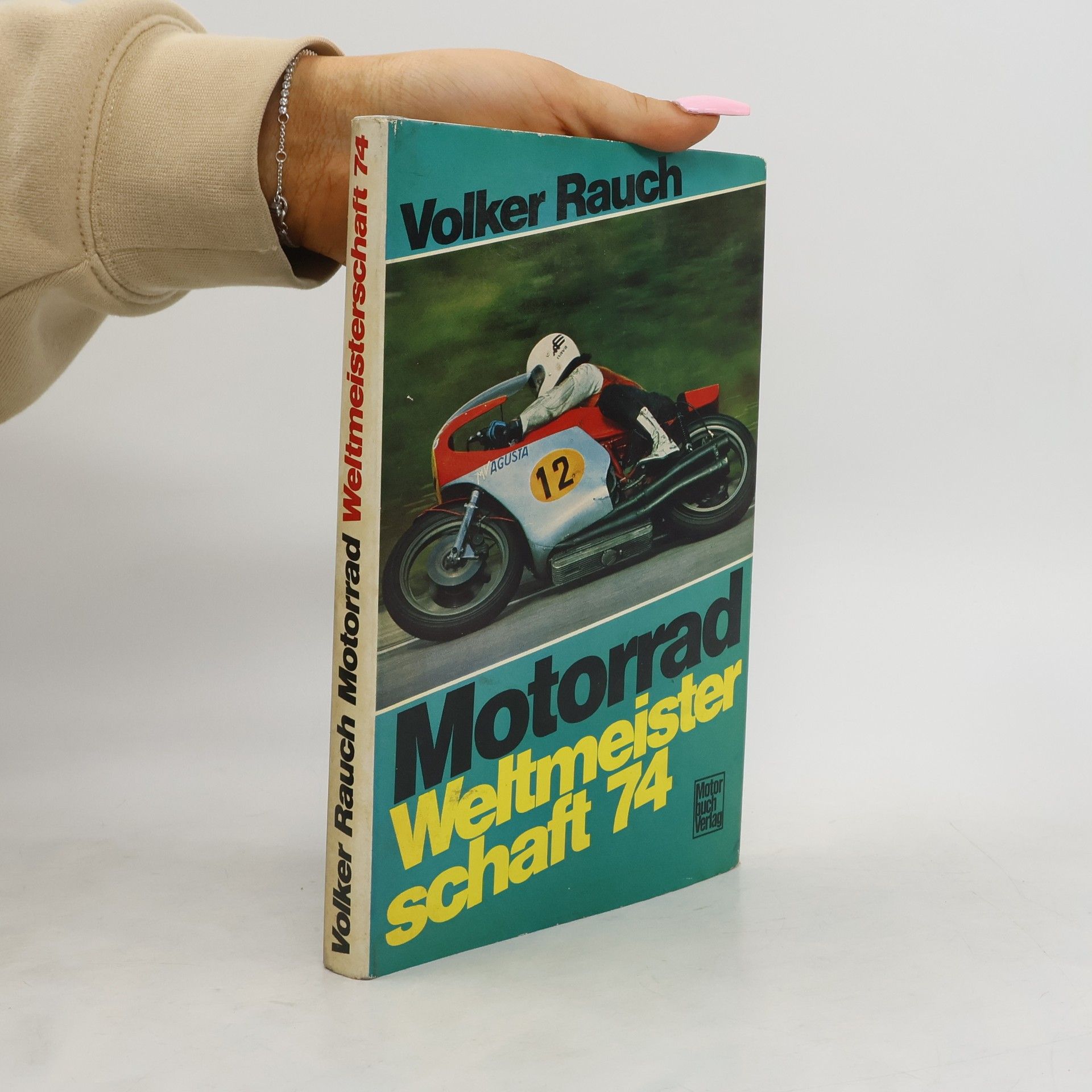 Volker Rauch Motorrad-Weltmeisterschaft '74 [vierundsiebzig]