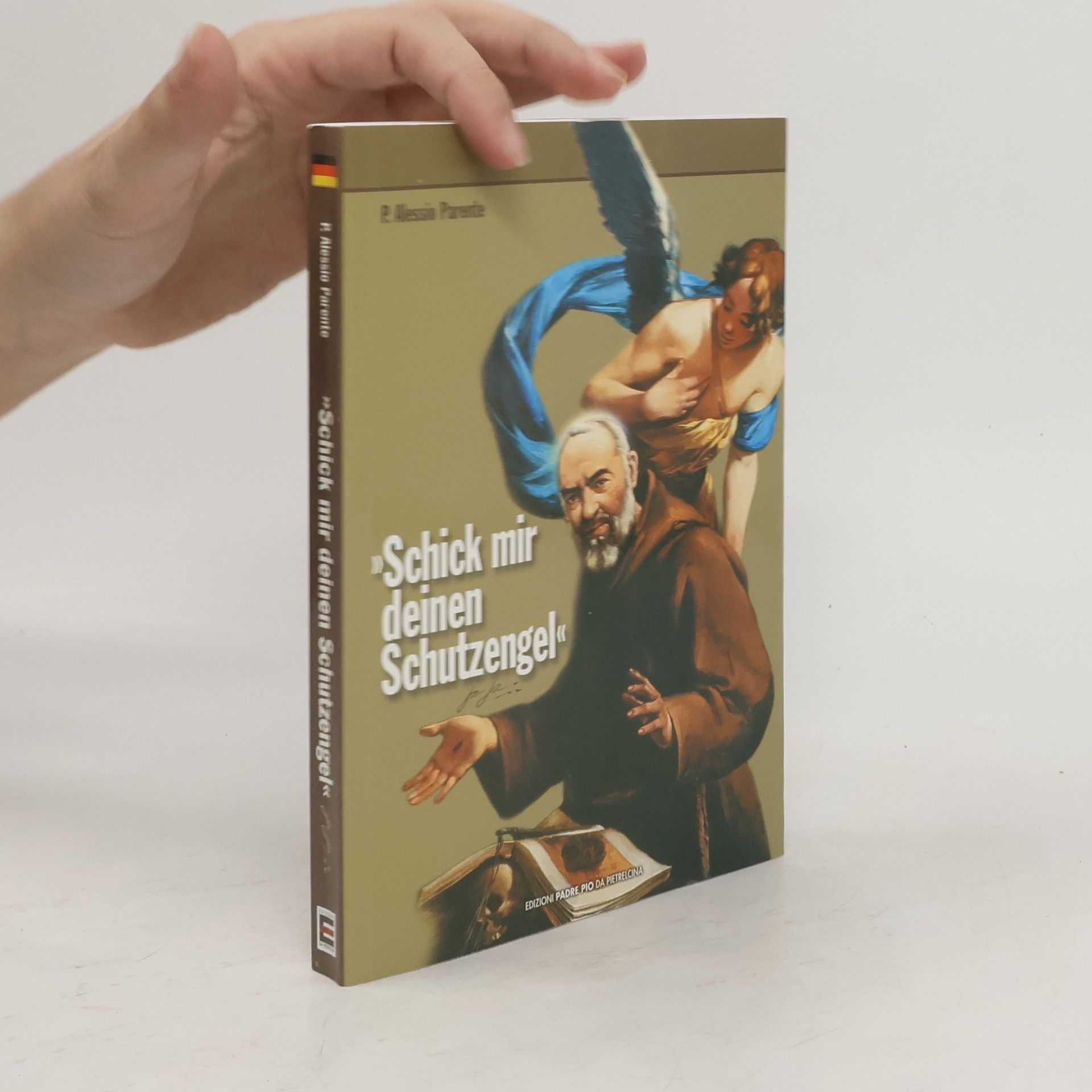 P. Alessio Parente Schick mir deinen Schutzengel