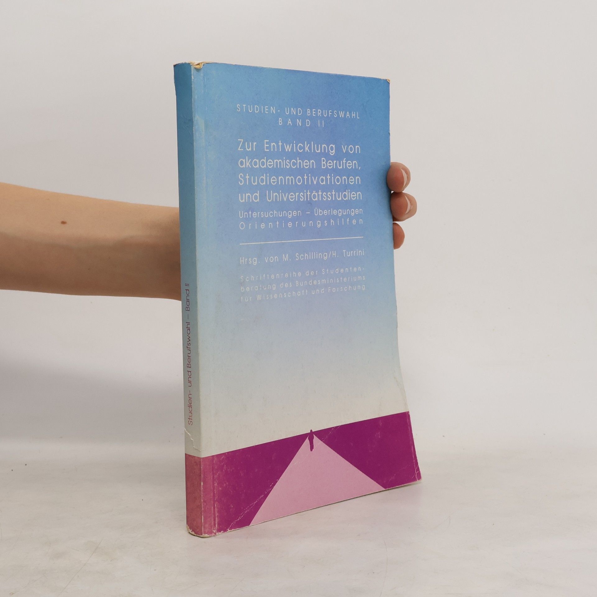 M. Schilling Studien- und Berufswahl. Band II