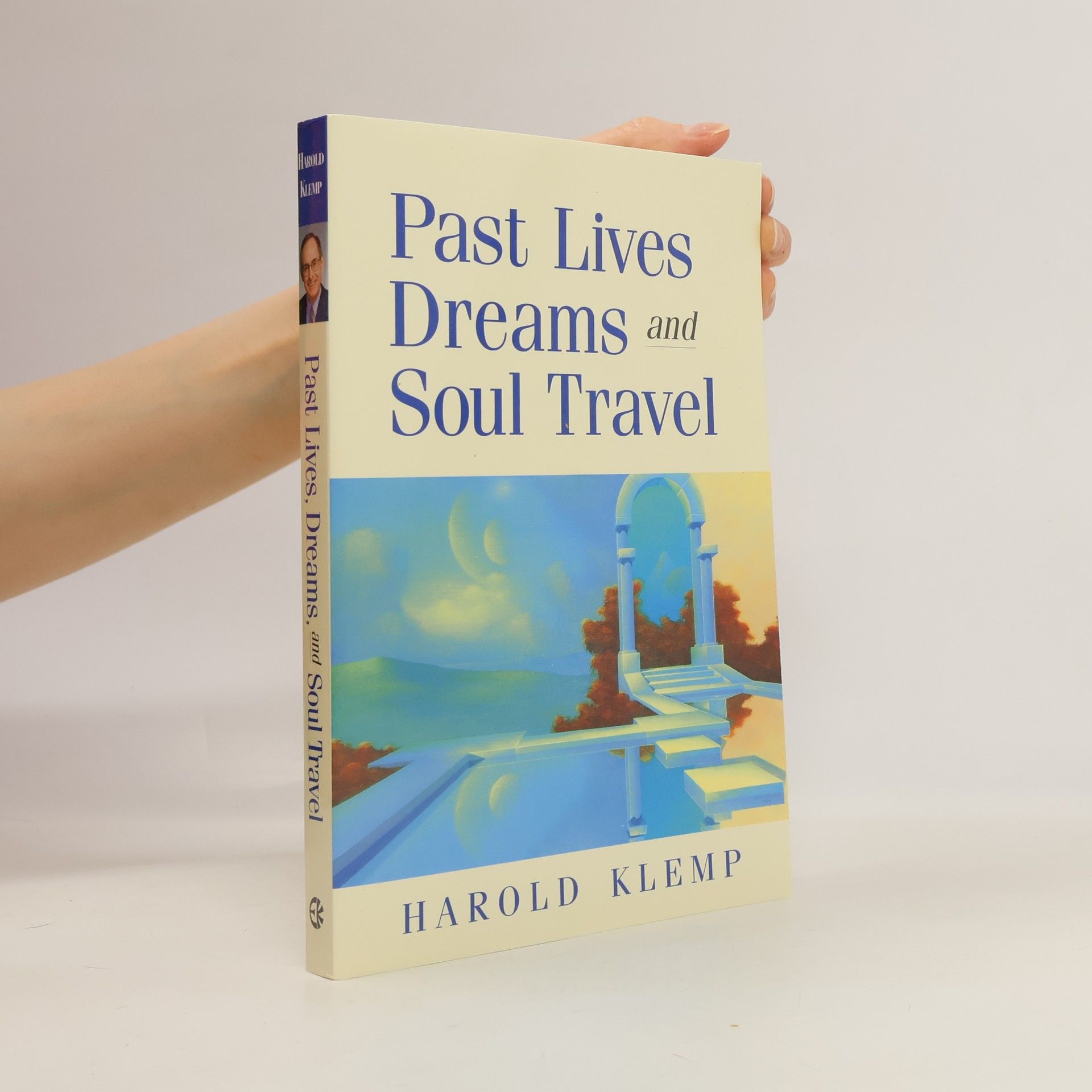 Harold Klemp Past Lives, Dreams, and Soul Travel
