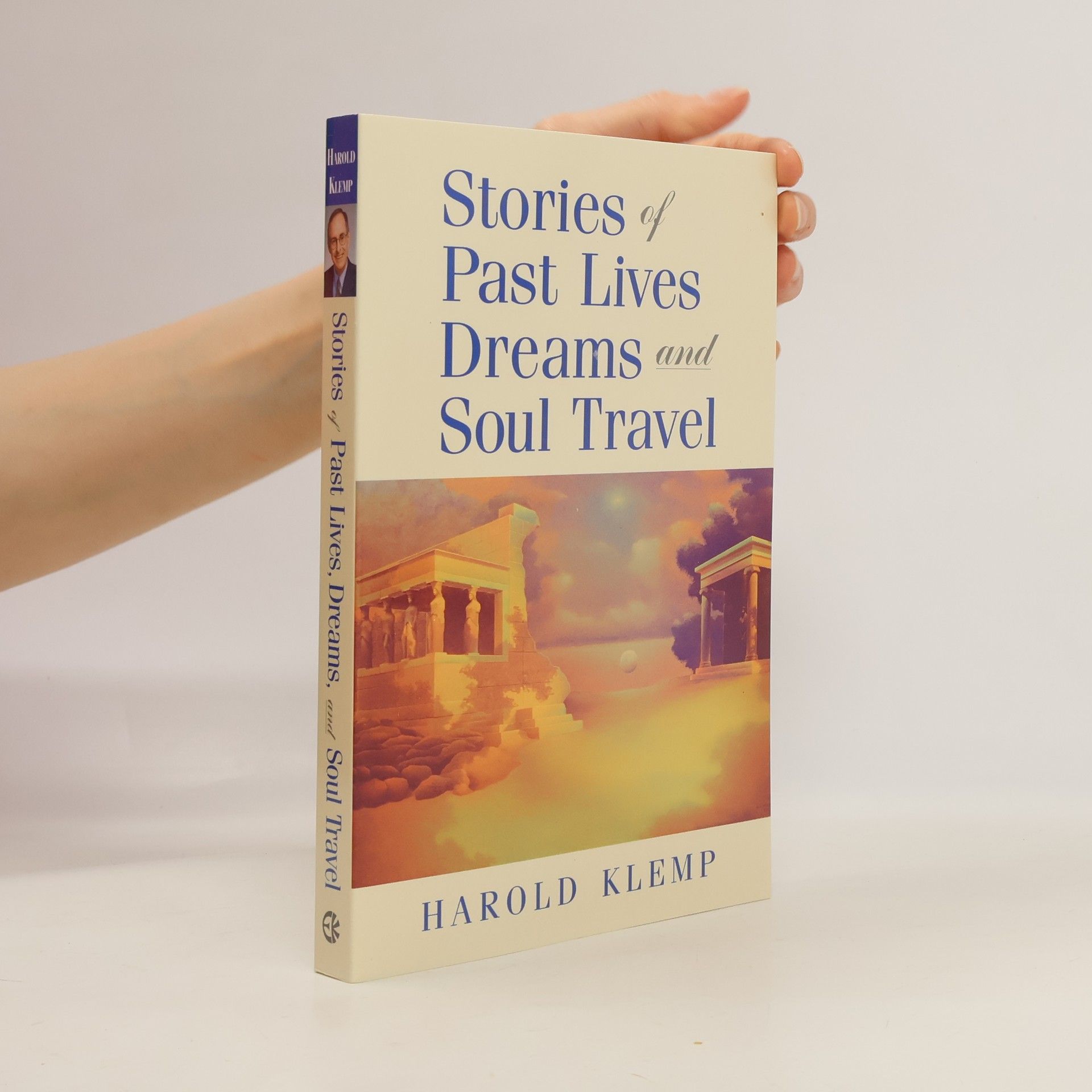 Harold Klemp Stories of Past Lives, Dreams, and Soul Travel