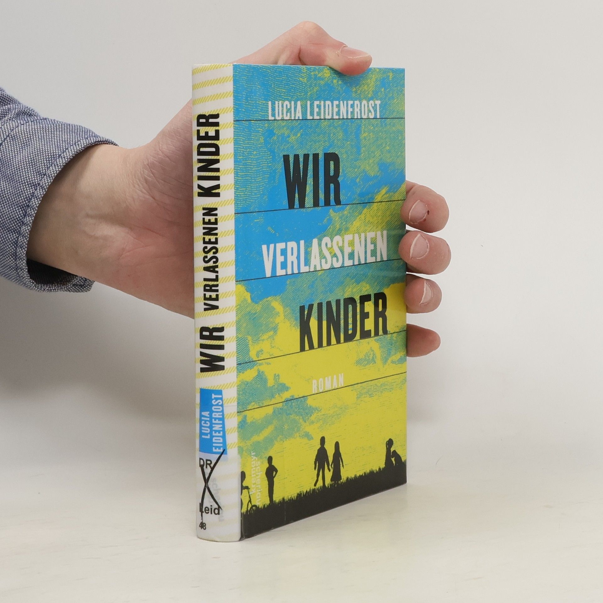 Lucia Leidenfrost Wir verlassenen Kinder