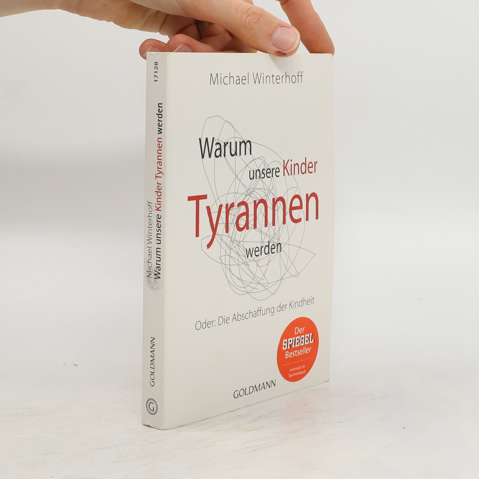 Michael Winterhoff Warum unsere Kinder Tyrannen werden