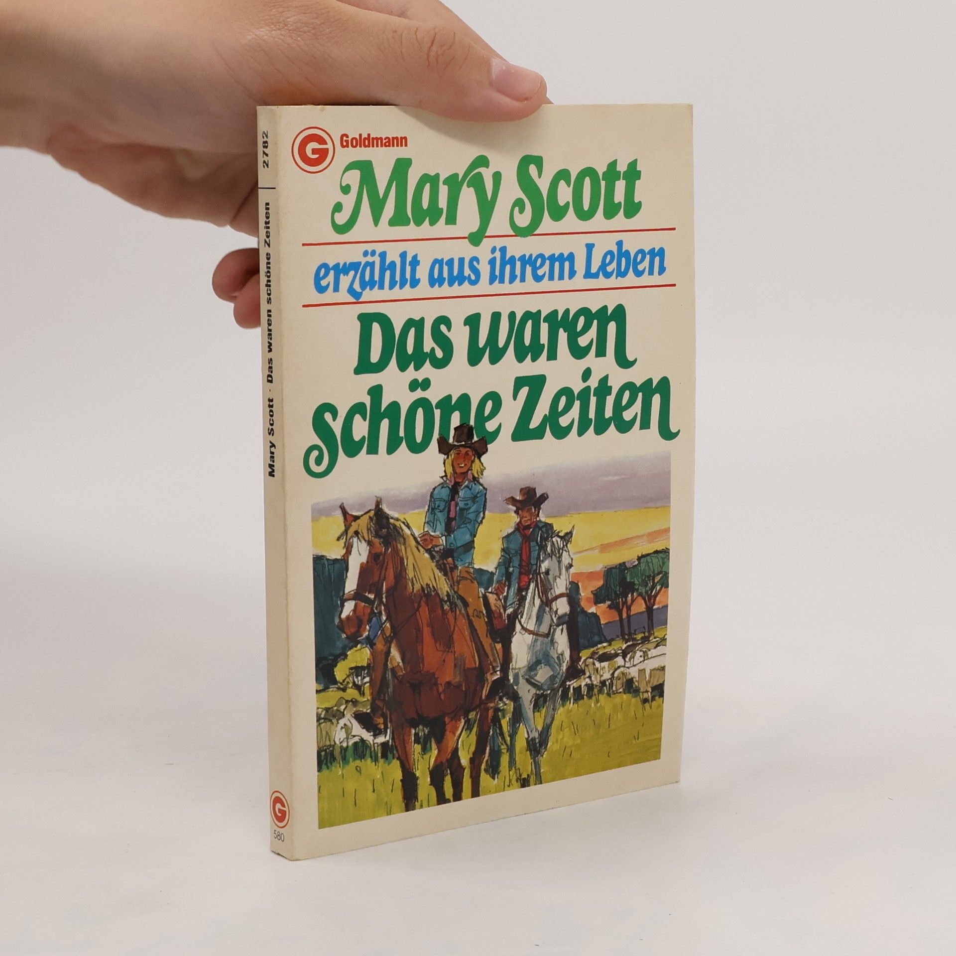 Mary Scott Das waren schöne Zeiten