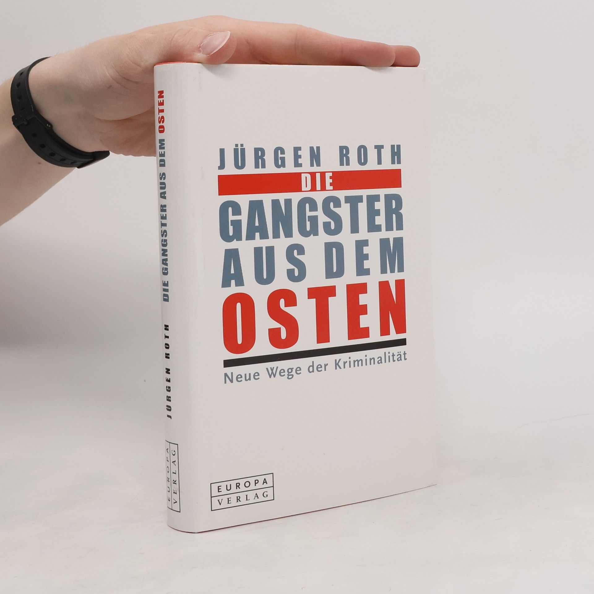 Jürgen Roeth Die Gangster aus dem Osten