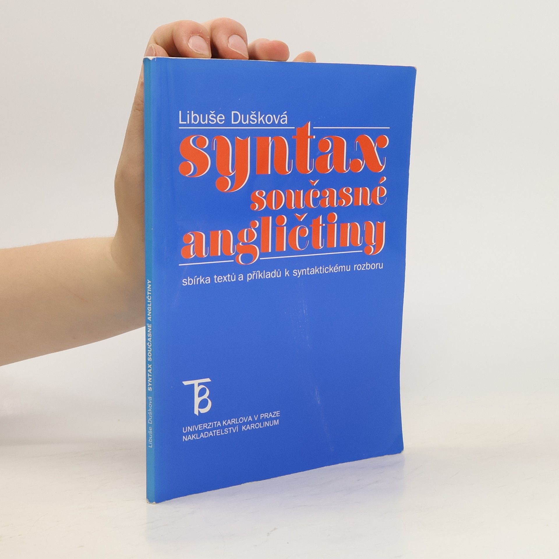 Libuše Dušková Syntax současné angličtiny: Sbírka textů a příkladů k syntaktickému rozboru