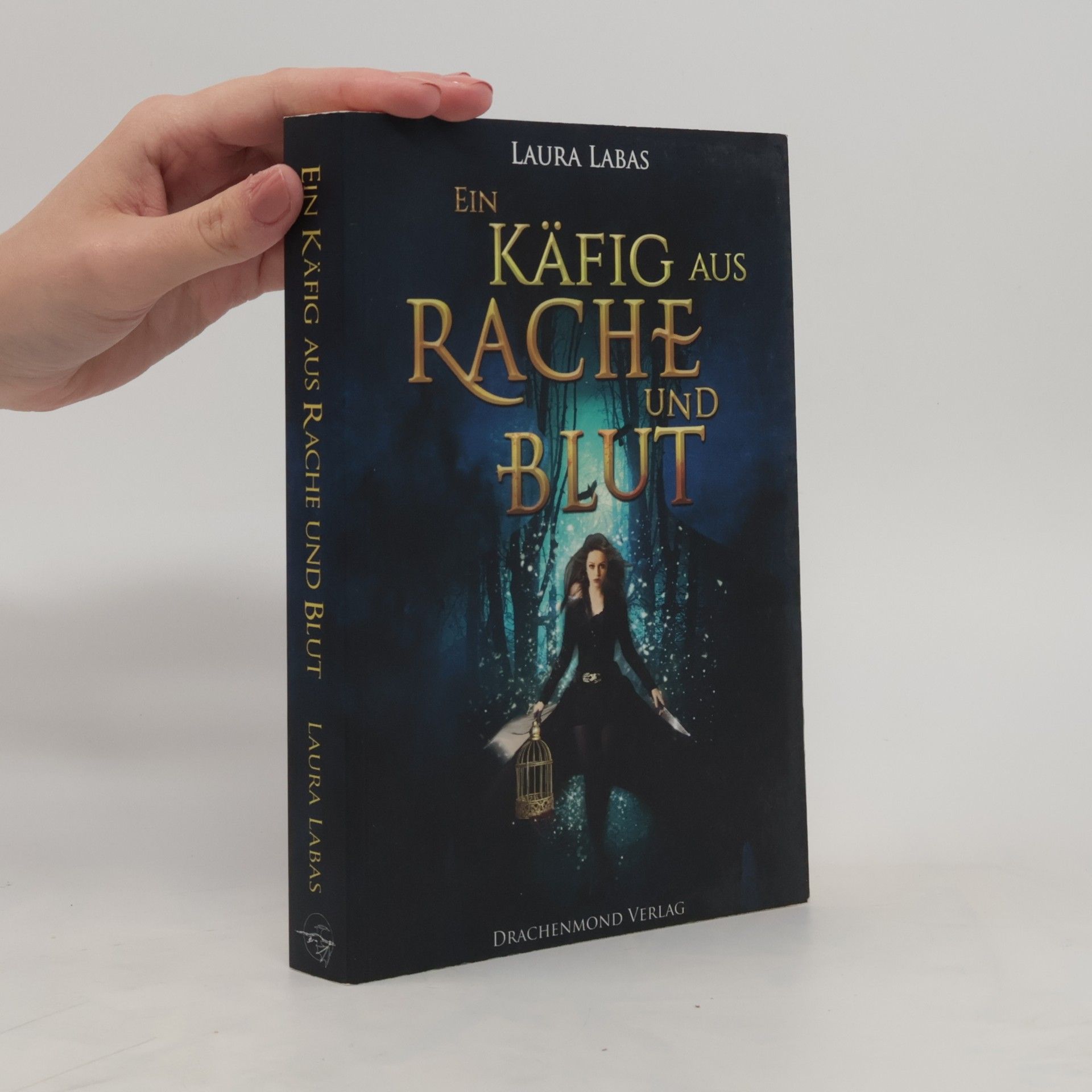 Laura Labas Ein Käfig aus Rache und Blut
