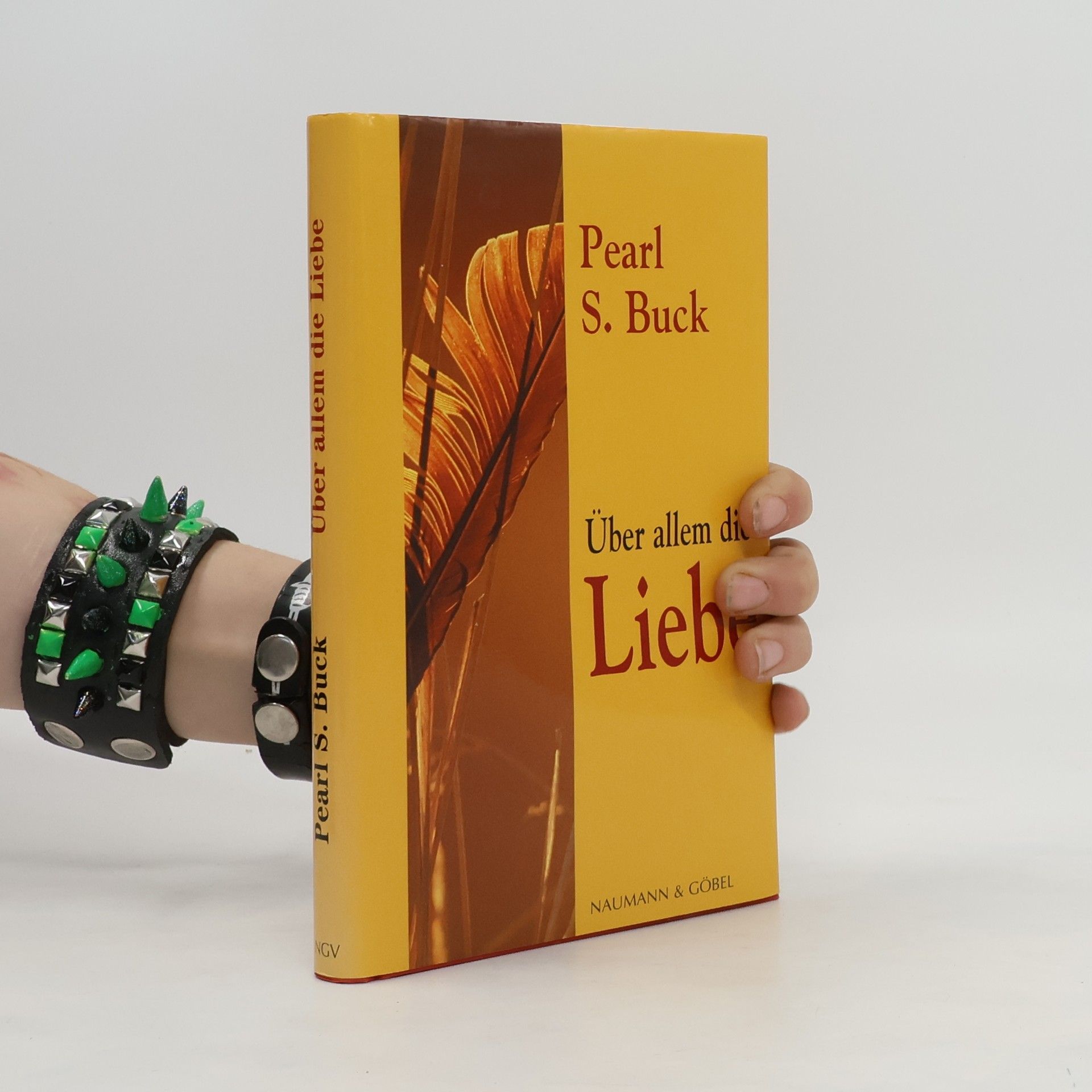 Pearl S. Buck Über allem die Liebe