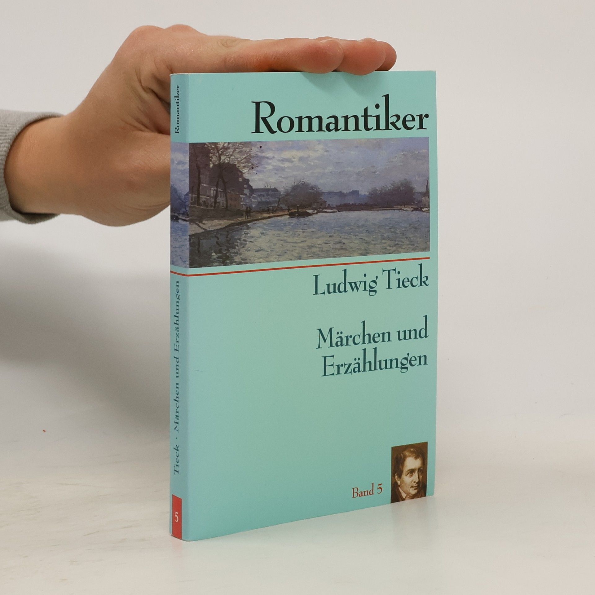 Ludwig Tieck Romantiker 5. Märchen und Erzählungen