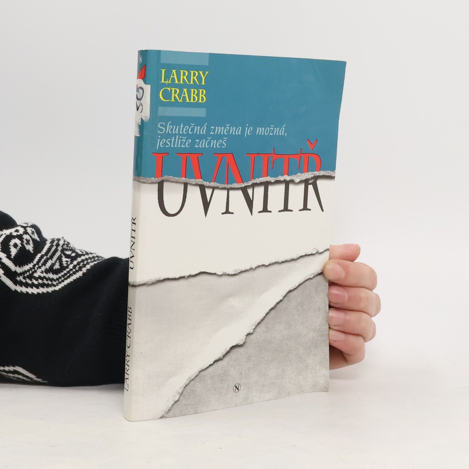 Lawrence J. Crabb Skutečná změna je možná, jestliže začneš uvnitř