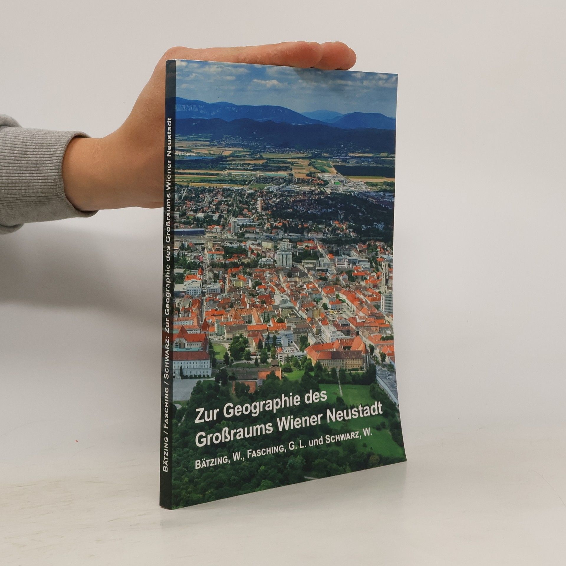 Werner Bätzing Zur Geographie des Großraums Wiener Neustadt
