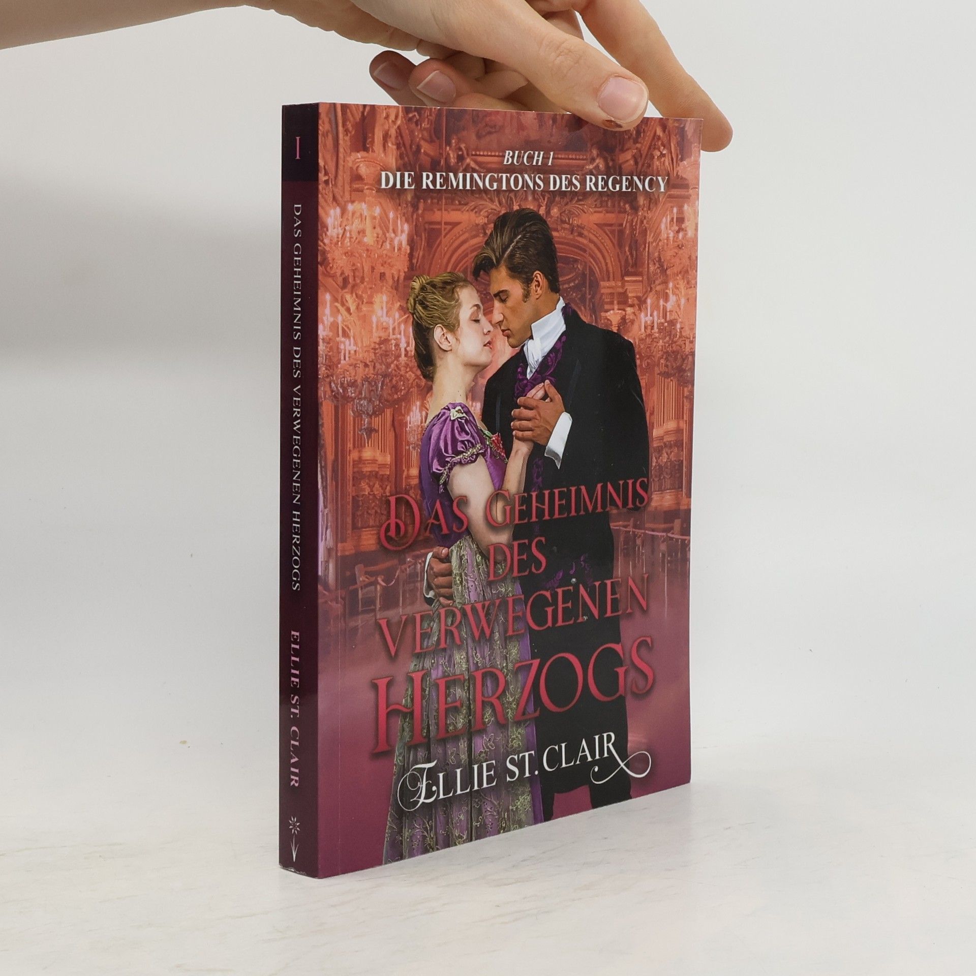 Ellie St. Clair Das Geheimnis des verwegenen Herzogs